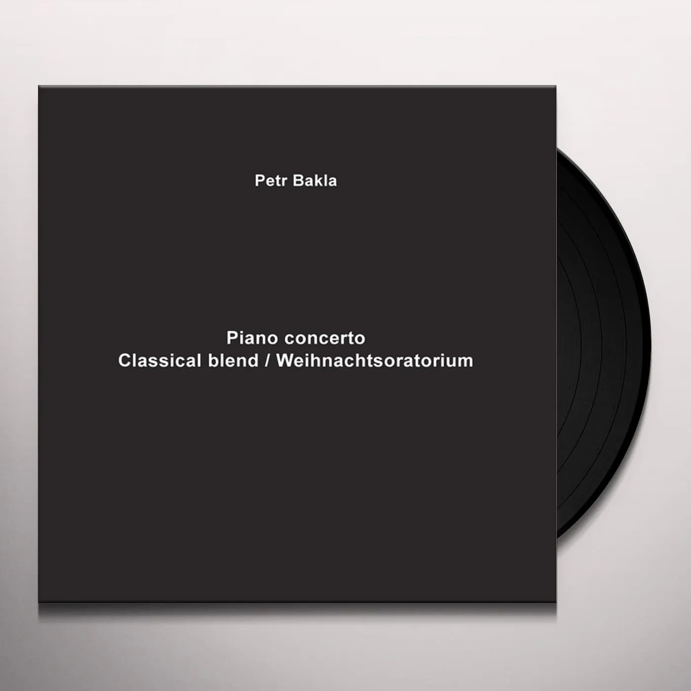 Petr Bakla PIANO CONCERTO - CLASSICAL BLEND / WEIHNACHTSORATM Vinyl Record