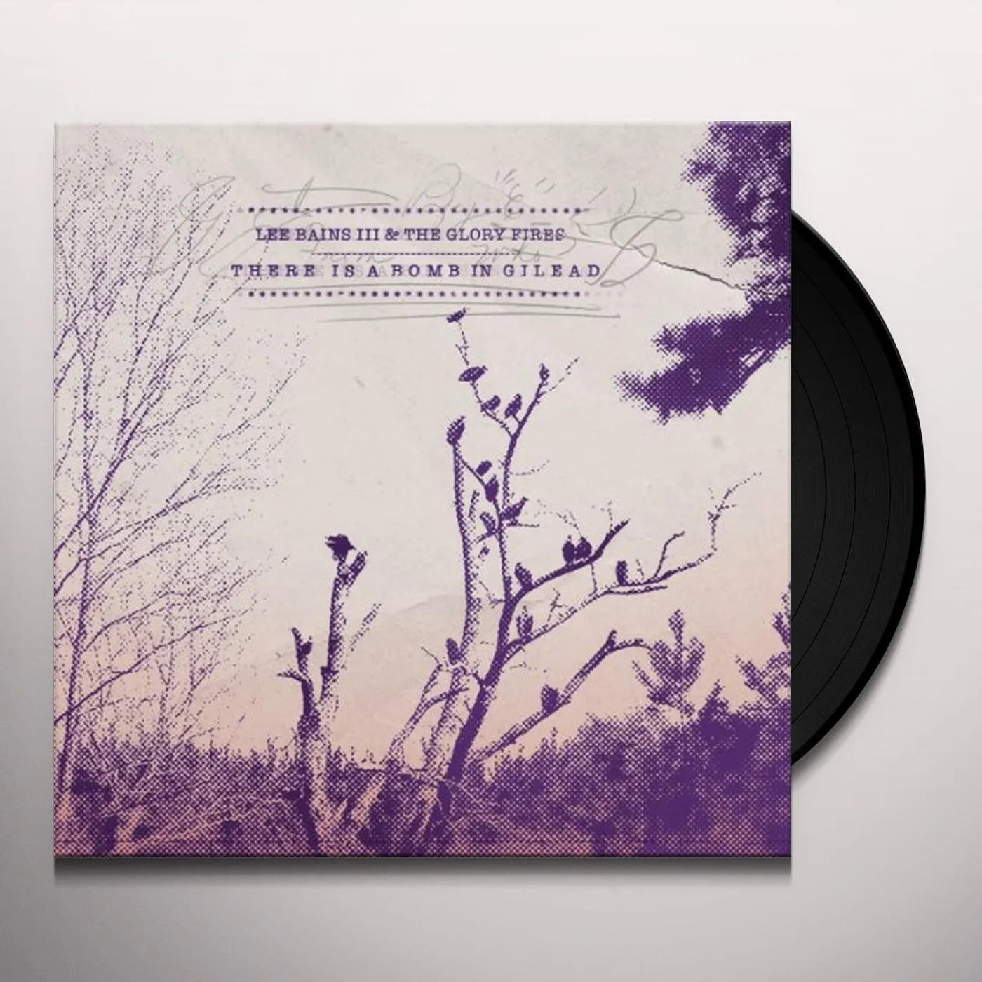 Lee Bains + The Glory Fires There is a Bomb in Gilead Vinyl Record