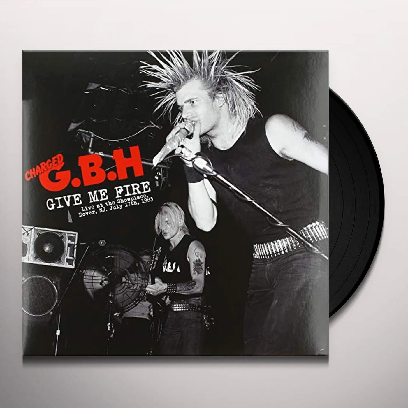 Charged G.B.H. GIVE ME FIRE: LIVE AT SHOWPLACE DOVER NJ 7/17/1983 Vinyl Record