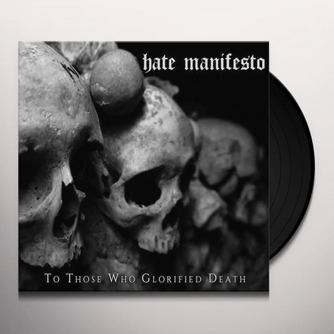 Hate Manifesto To Those Who Glorified Death Vinyl Record