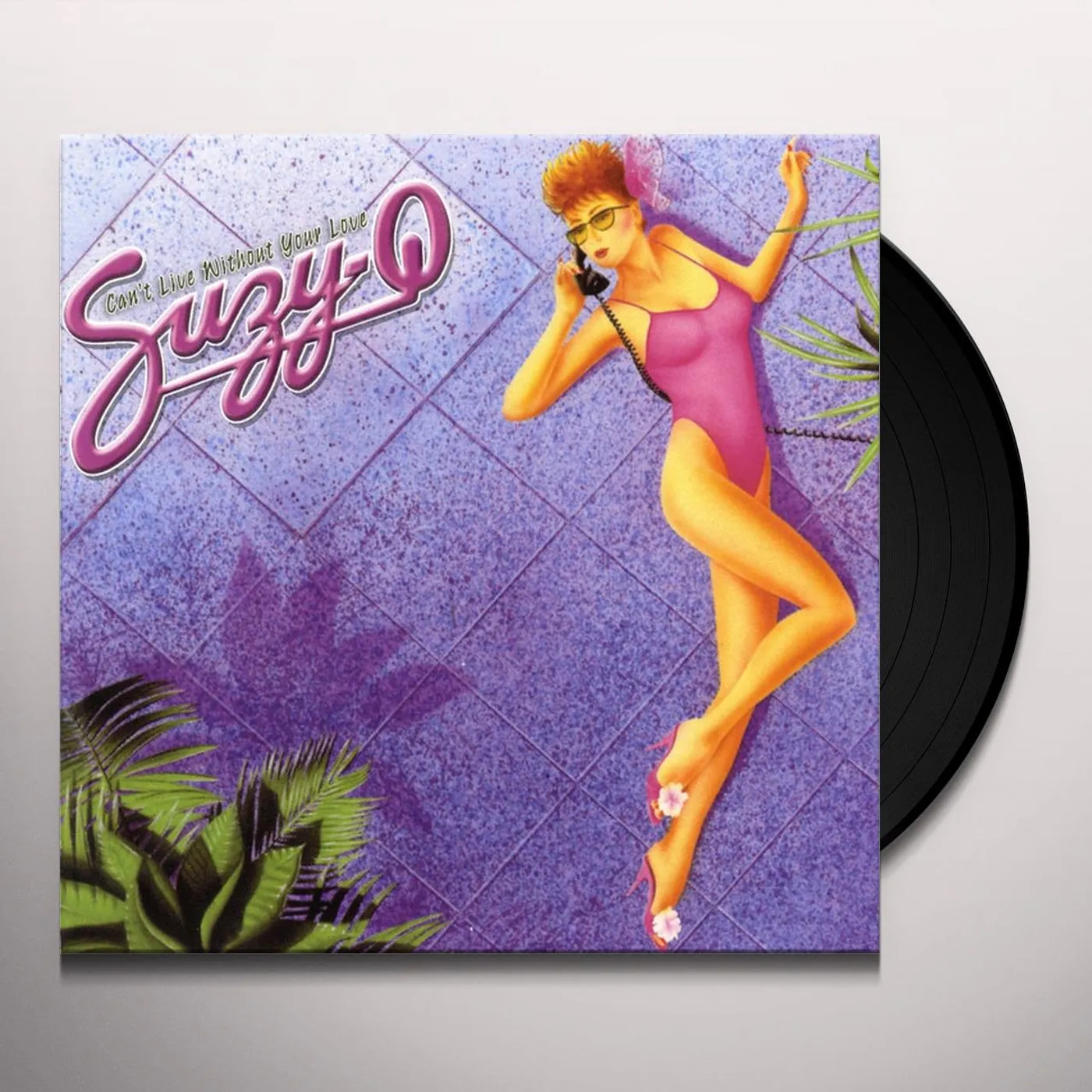 Suzy Q CANT LIVE WITHOUT YOUR LOVE Vinyl Record