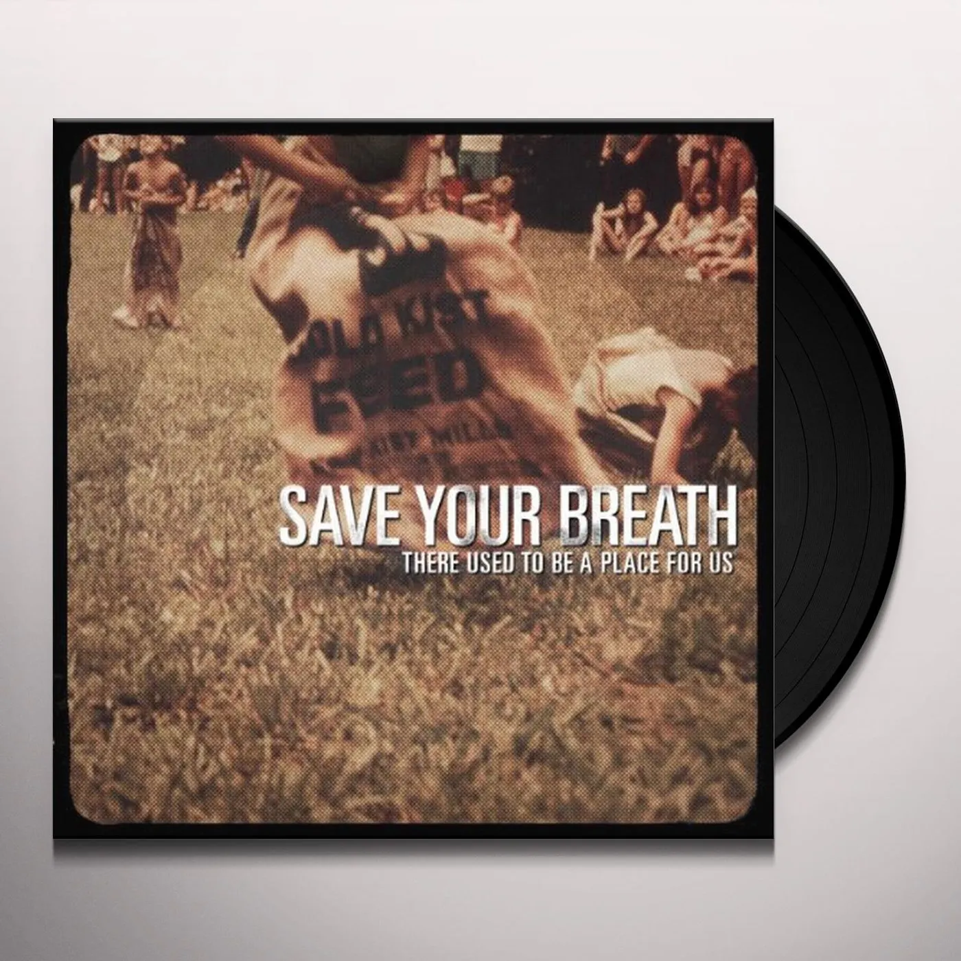 Save Your Breath There Used To Be A Place For Us Vinyl Record