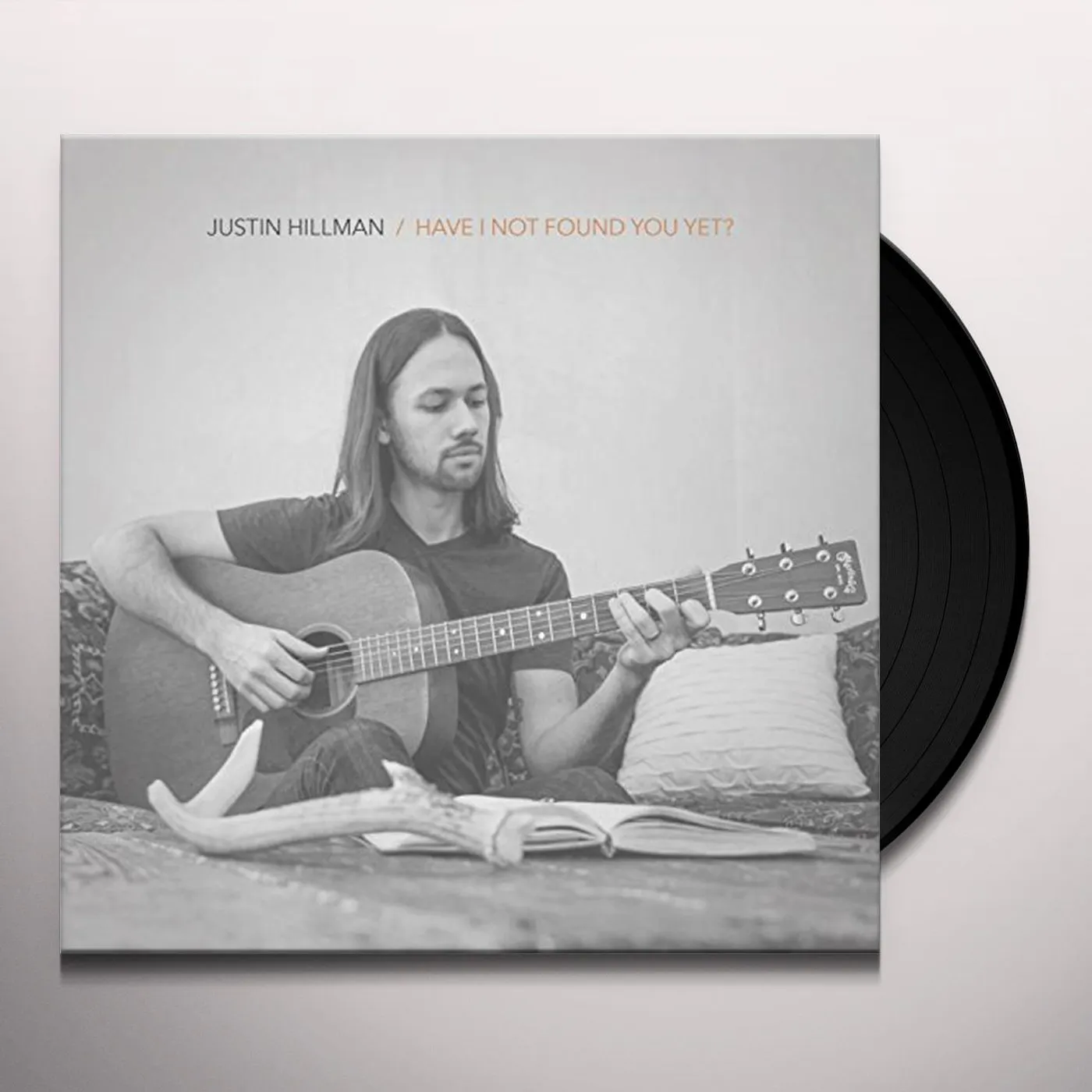 Justin Hillman HAVE I NOT FOUND YOU YET Vinyl Record