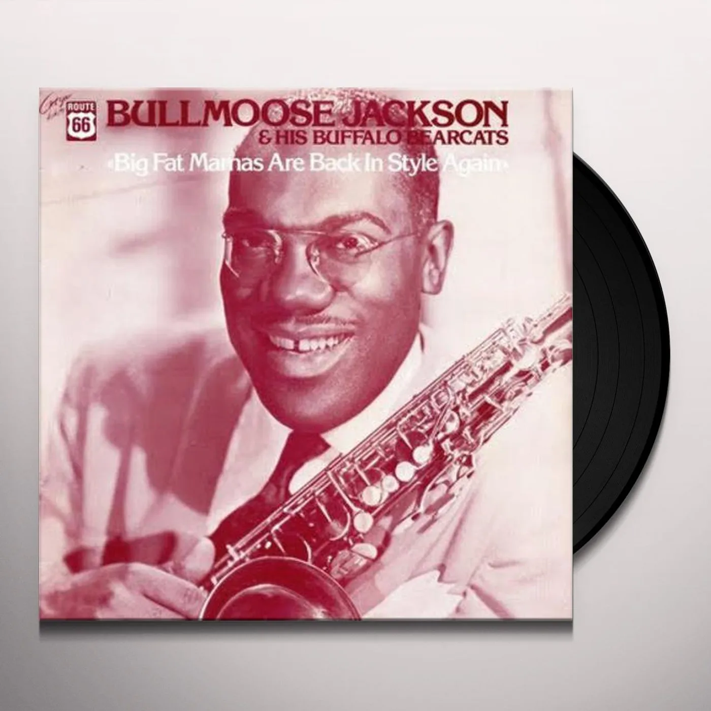 Bullmoose Jackson and His Buffalo Bearcats BIG FAT MAMAS ARE BACK IN STYLE AGAIN Vinyl Record