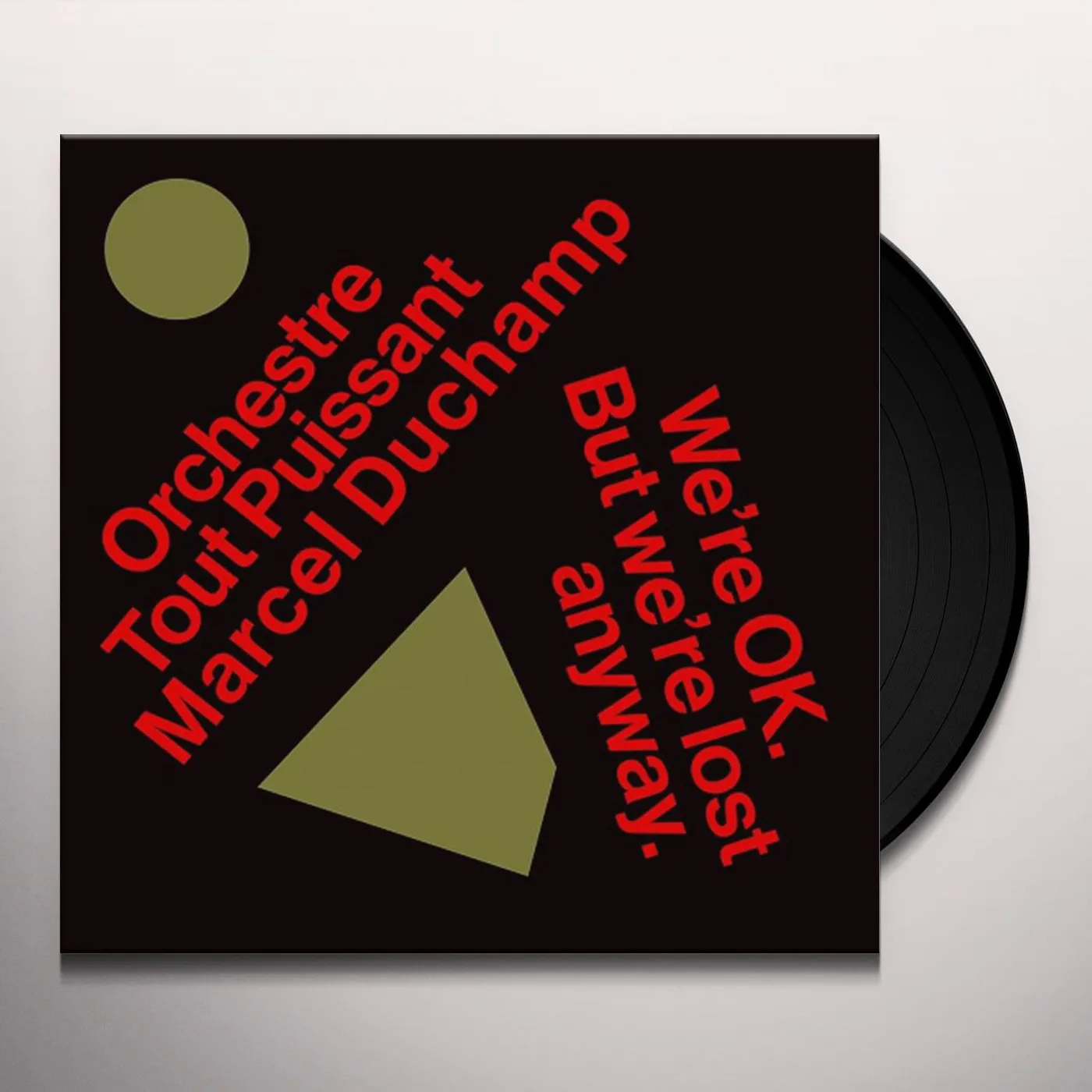 Orchestre Tout Puissant Marcel Duchamp WE'RE OKAY BUT WE'RE LOST ANYWAY Vinyl Record