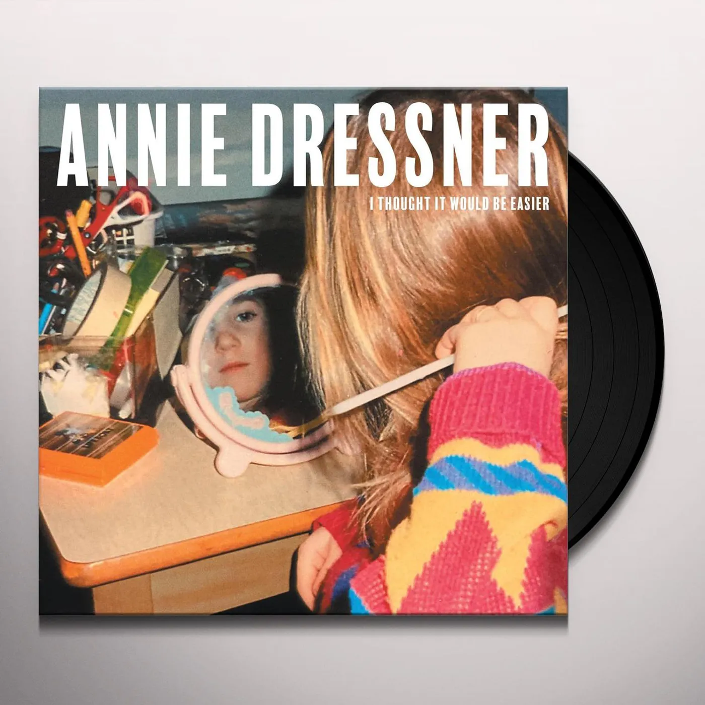 Annie Dressner I Thought It Would Be Easier Vinyl Record