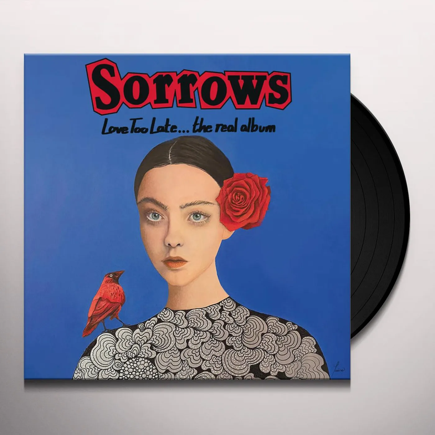 Sorrows Love Too Late... The Real Album Vinyl Record