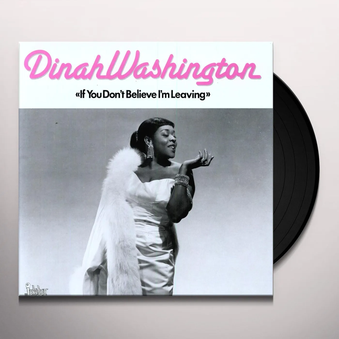 Dinah Washington IF YOU DON'T BELIEVE ME I'M LEAVING Vinyl Record