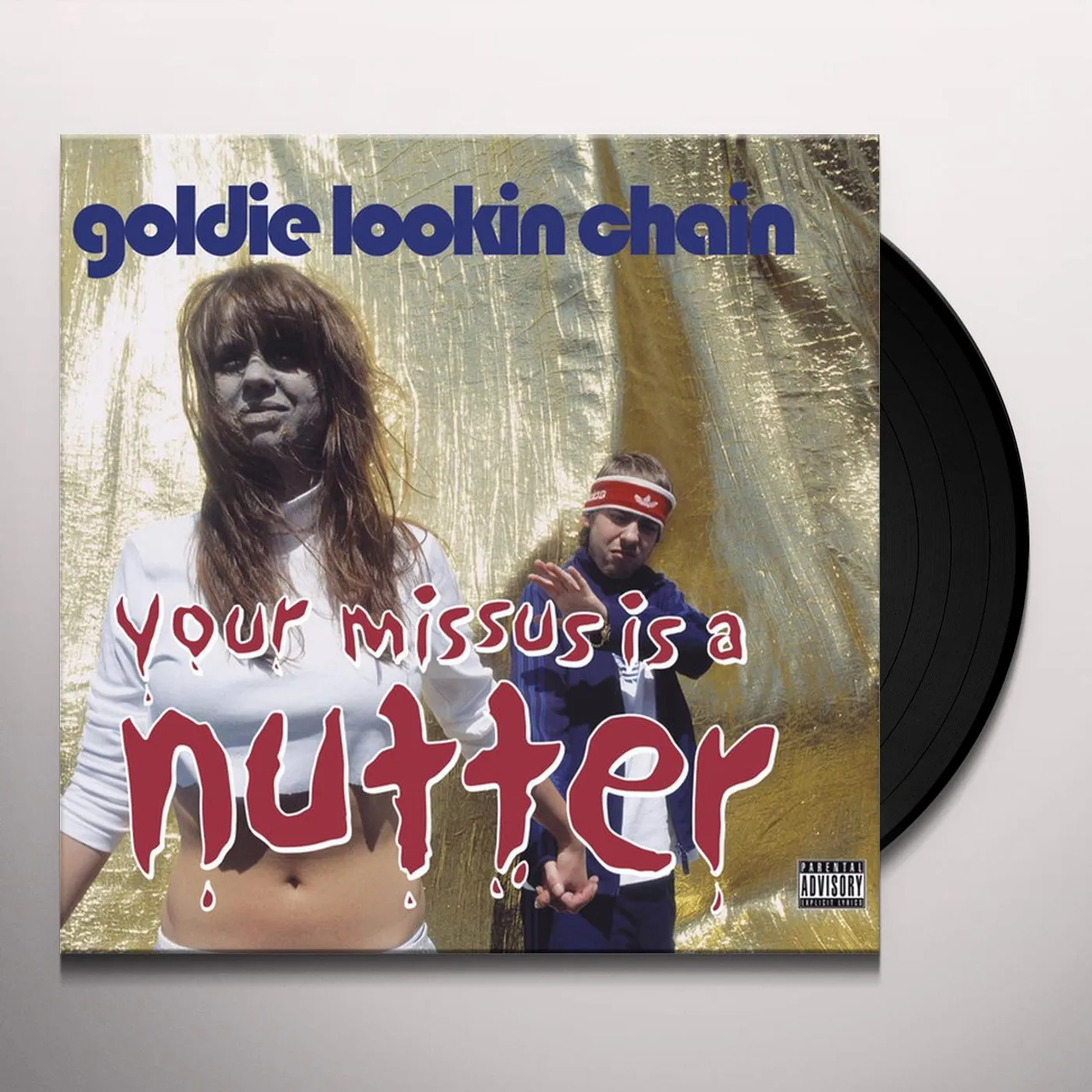 Goldie Lookin Chain Your Missus Is A Nutter Vinyl Record