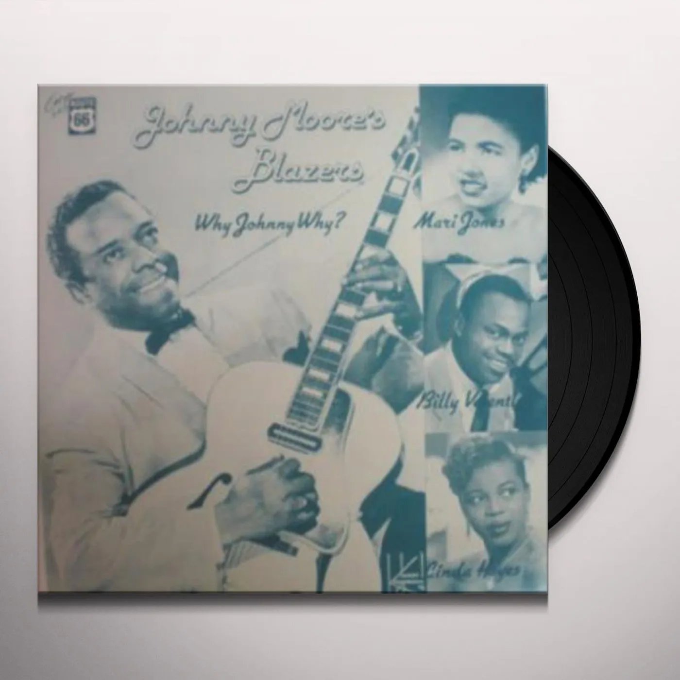 Johnny Moore's 3 Blazers WHY JOHNNY WHY: 1949-1956 Vinyl Record