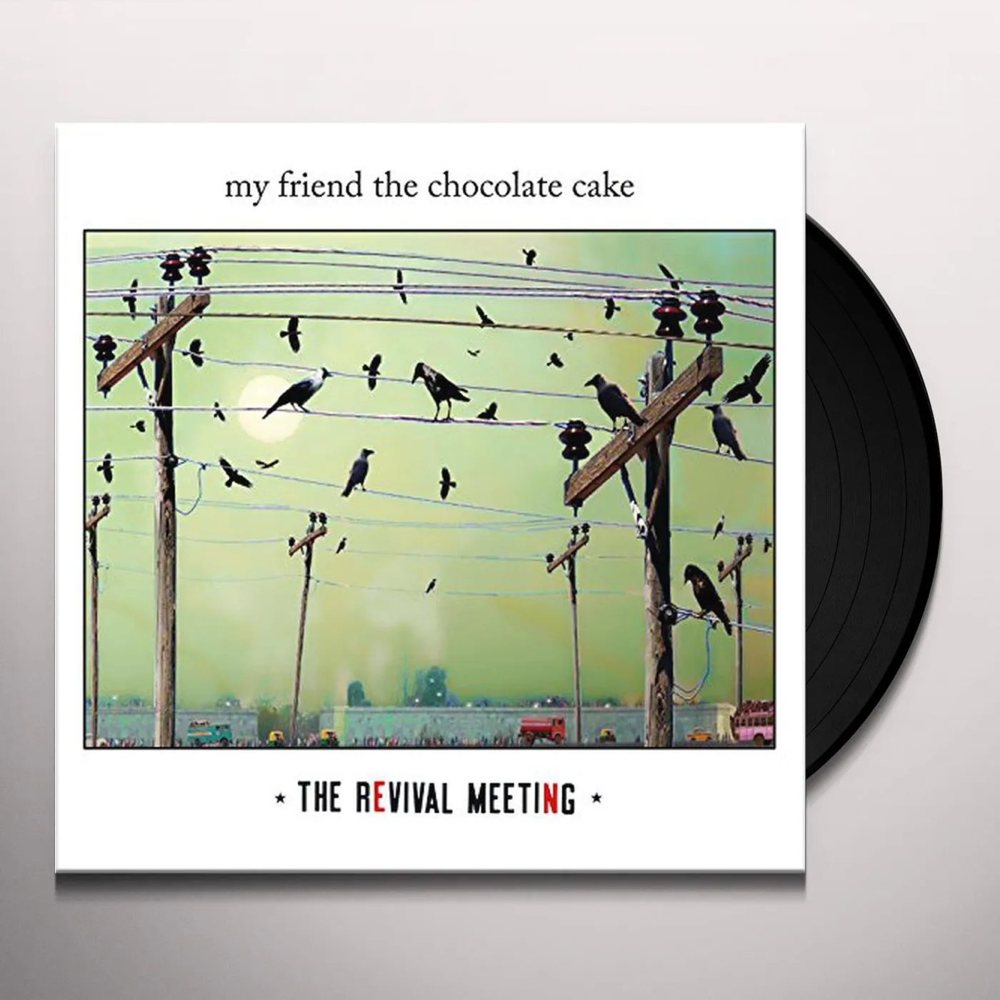 My Friend The Chocolate Cake REVIVAL MEETING Vinyl Record