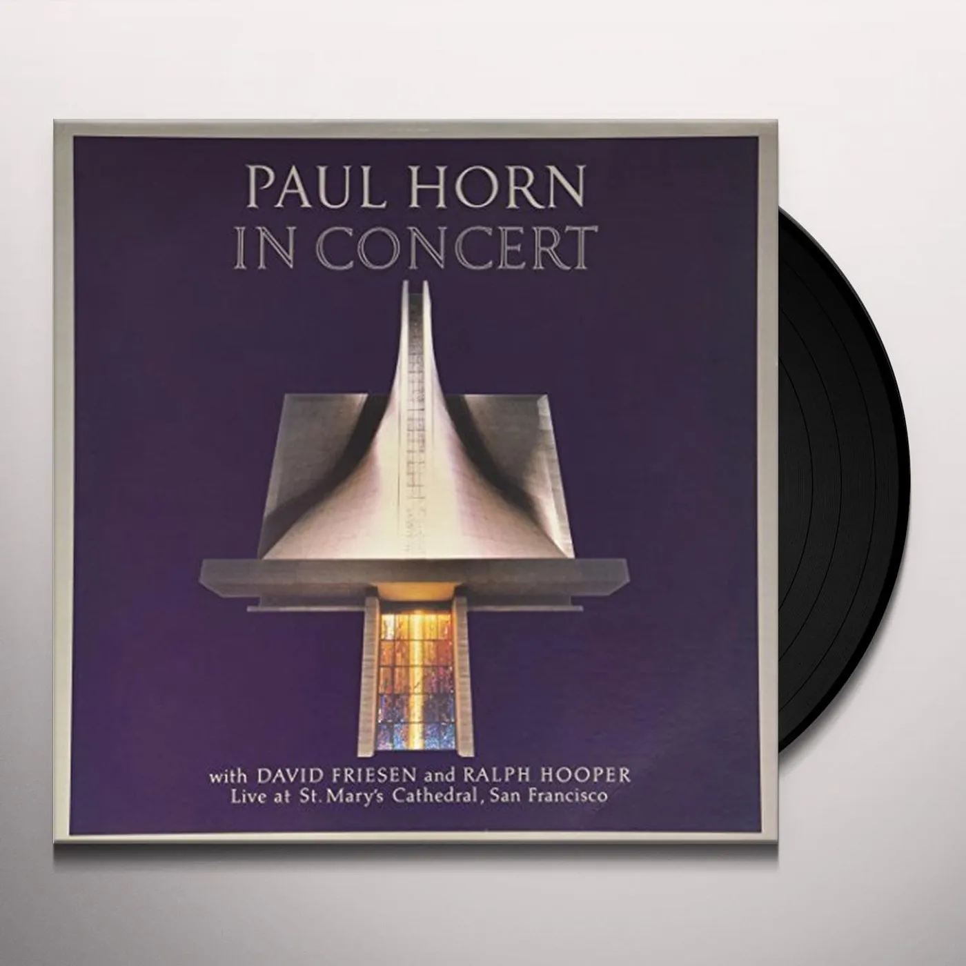 Paul Horn IN CONCERT: ST. MARYS CATHEDRAL (S.F) Vinyl Record