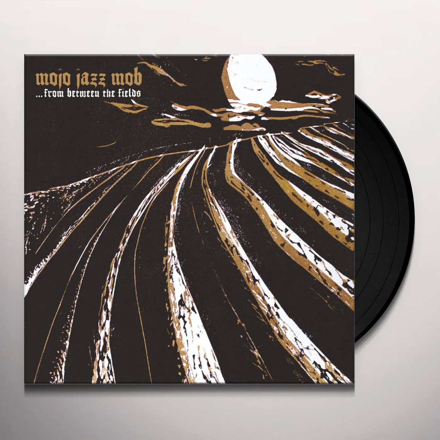 Mojo Jazz Mob FROM BETWEEN THE FIELDS Vinyl Record