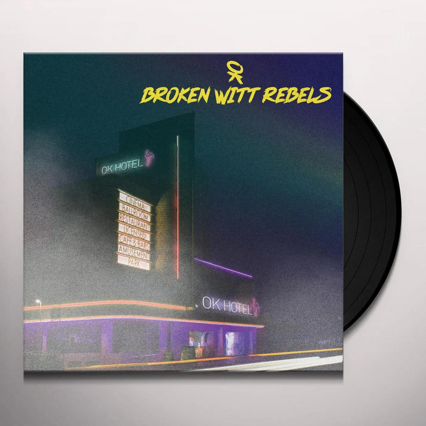 Broken Witt Rebels OK Hotel Vinyl Record