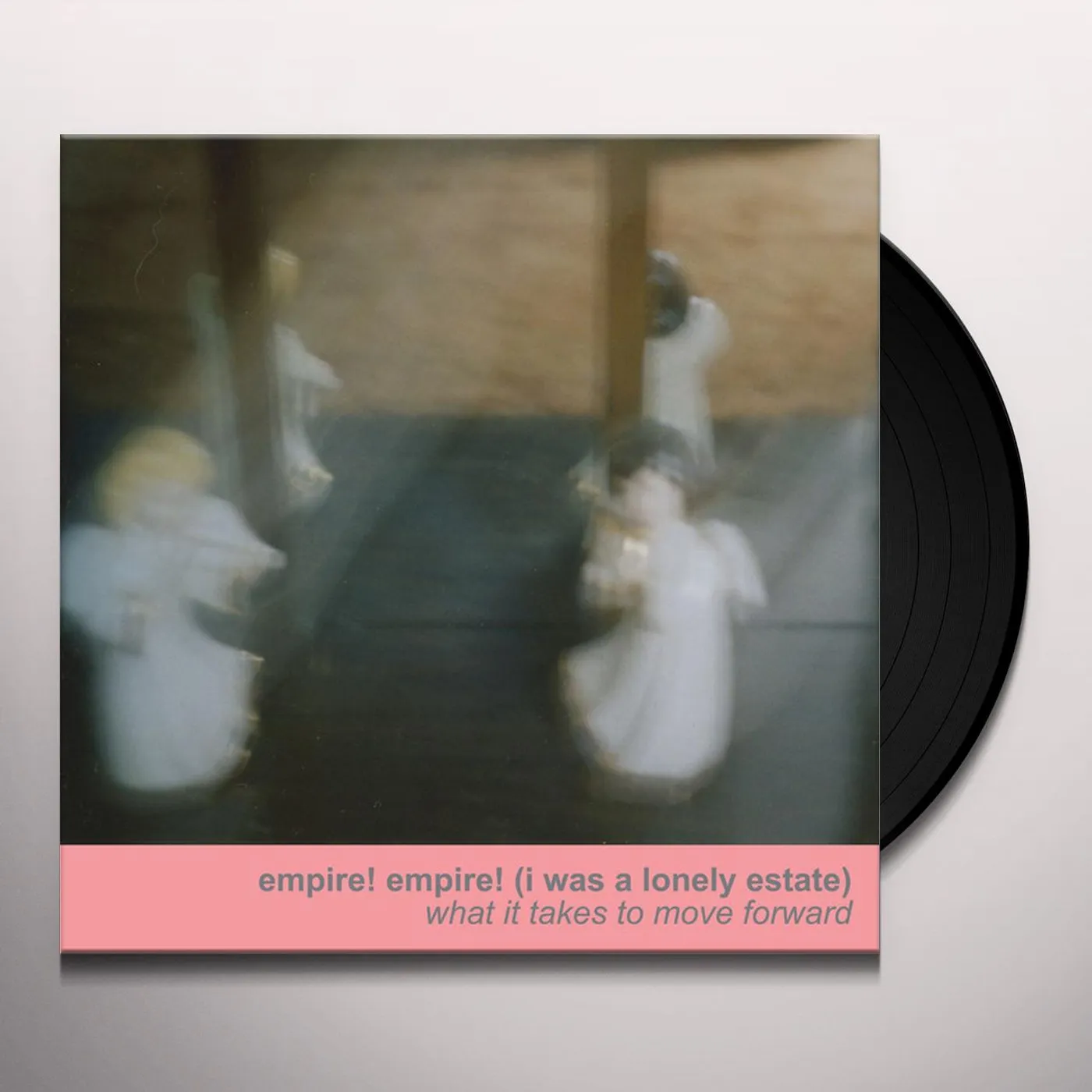 empire! empire! (i was a lonely estate) What It Takes To Move Forward Vinyl Record