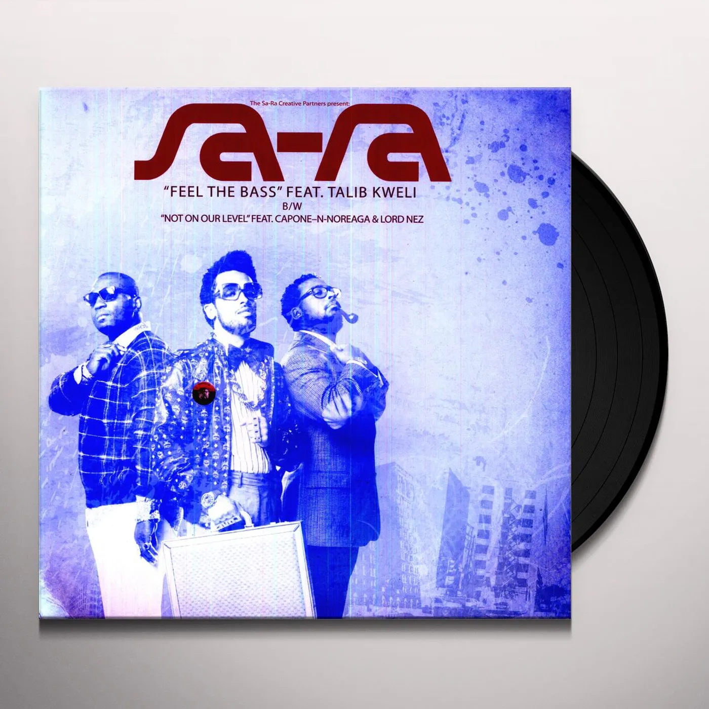 Sa-Ra FEEL THE BASS / NOT ON OUR LEVEL Vinyl Record