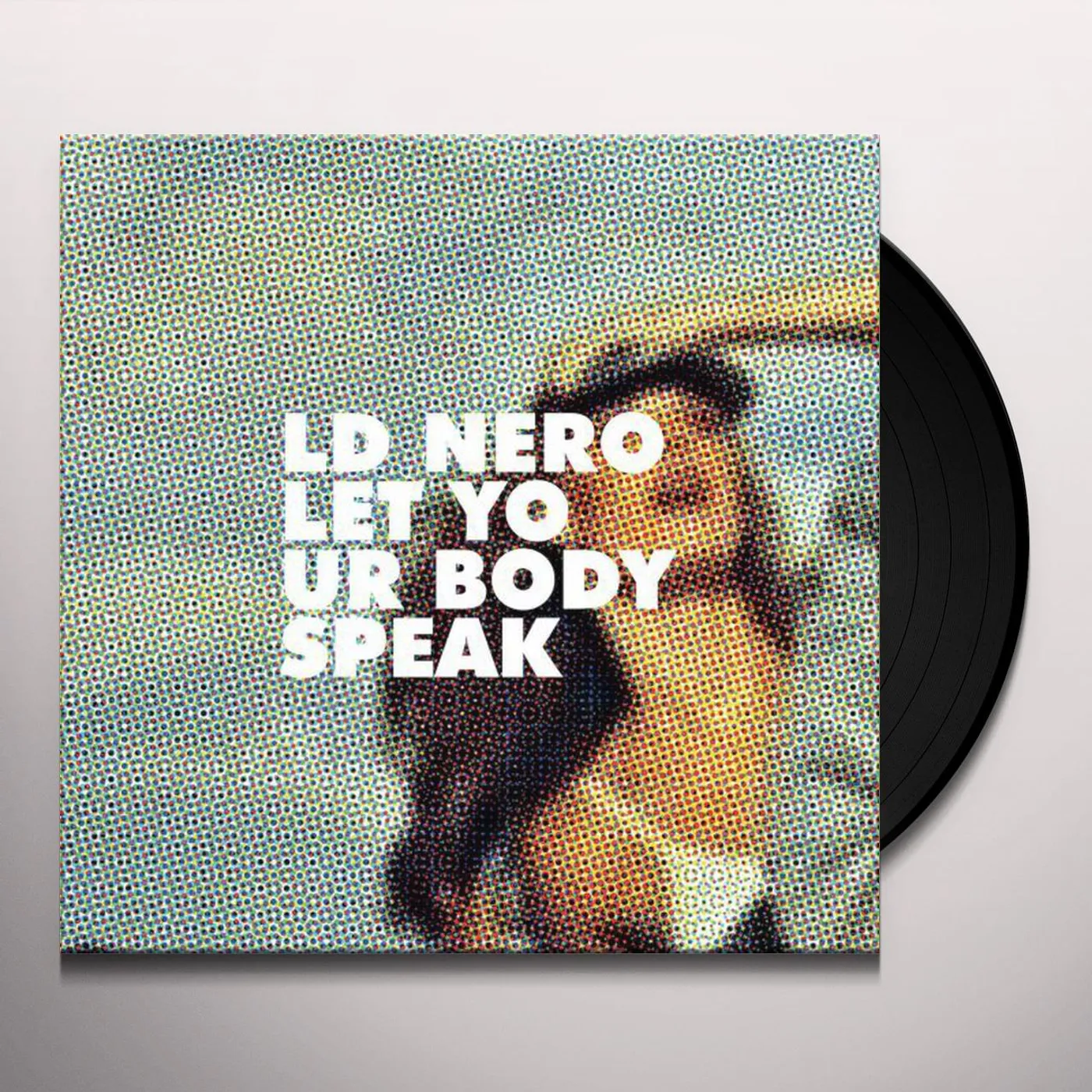 LD Nero Let Your Body Speak Vinyl Record