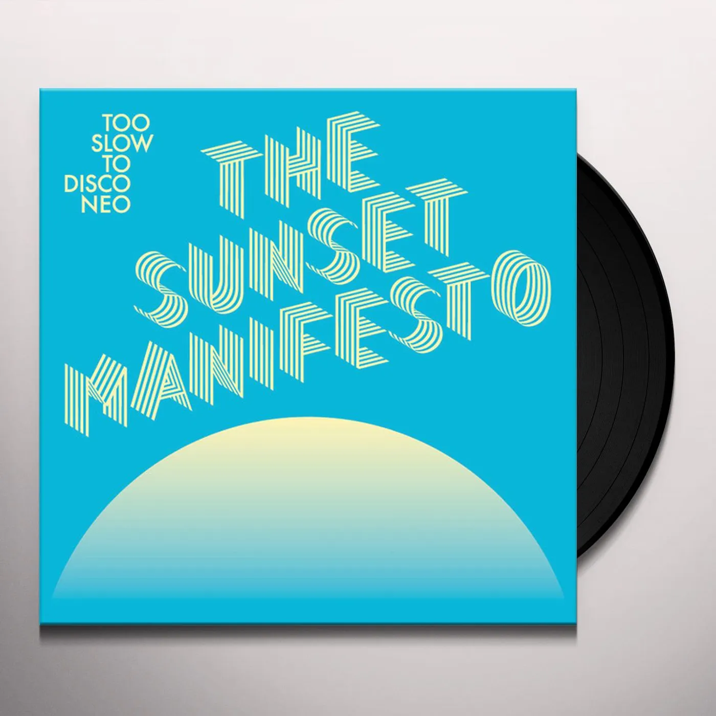 TOO SLOW TO DISCO NEO PRESENTS: SUNSET MANIFESTO Vinyl Record