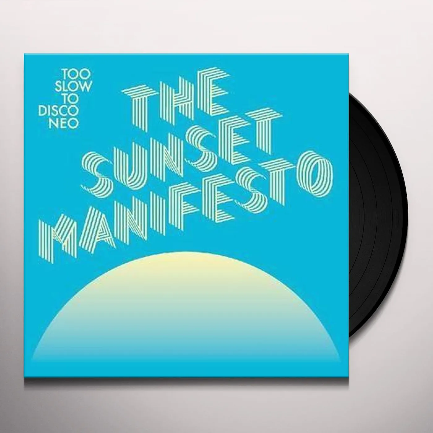 TOO SLOW TO DISCO NEO: THE SUNSET MANIFESTO / VAR Vinyl Record