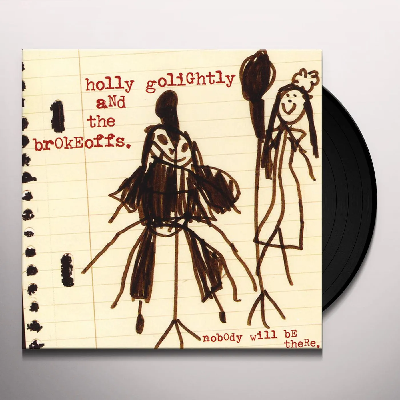 Holly Golightly & The Brokeoffs Nobody Will Be There Vinyl Record