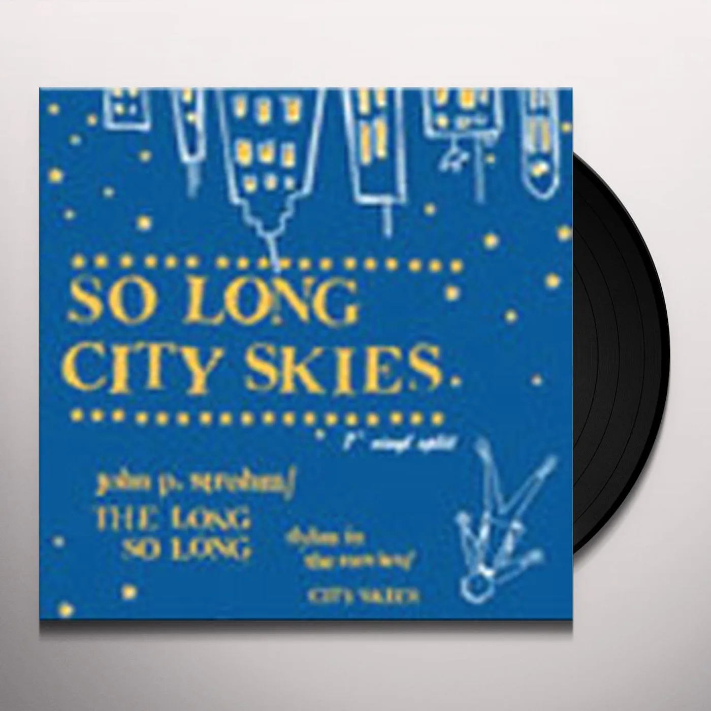 John P / Dylan In The Movies Strohm SO LONG CITY SKIES Vinyl Record