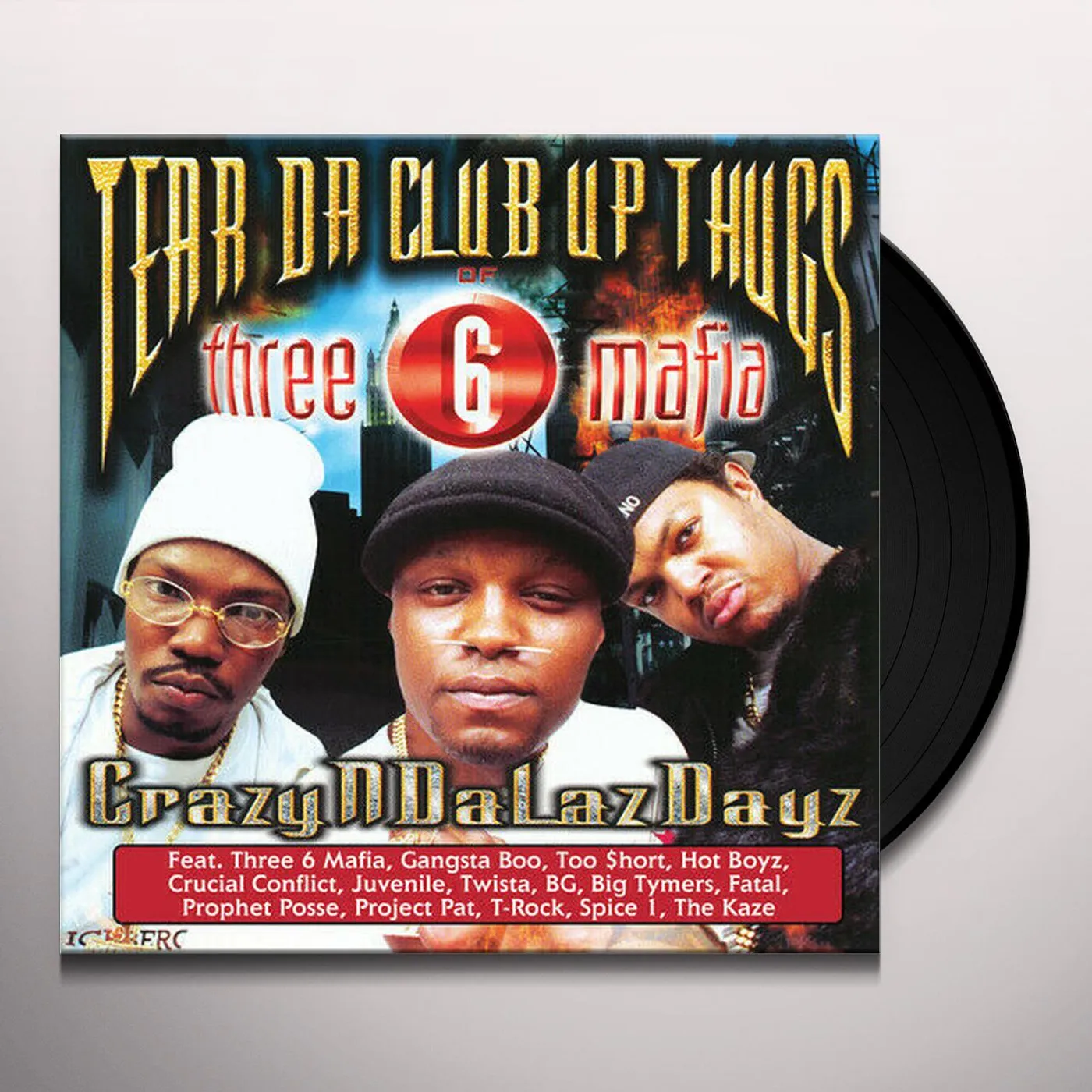 Tear Da Club Up Thugs Of Three 6 Mafia CrazyNDaLazDayz Vinyl Record