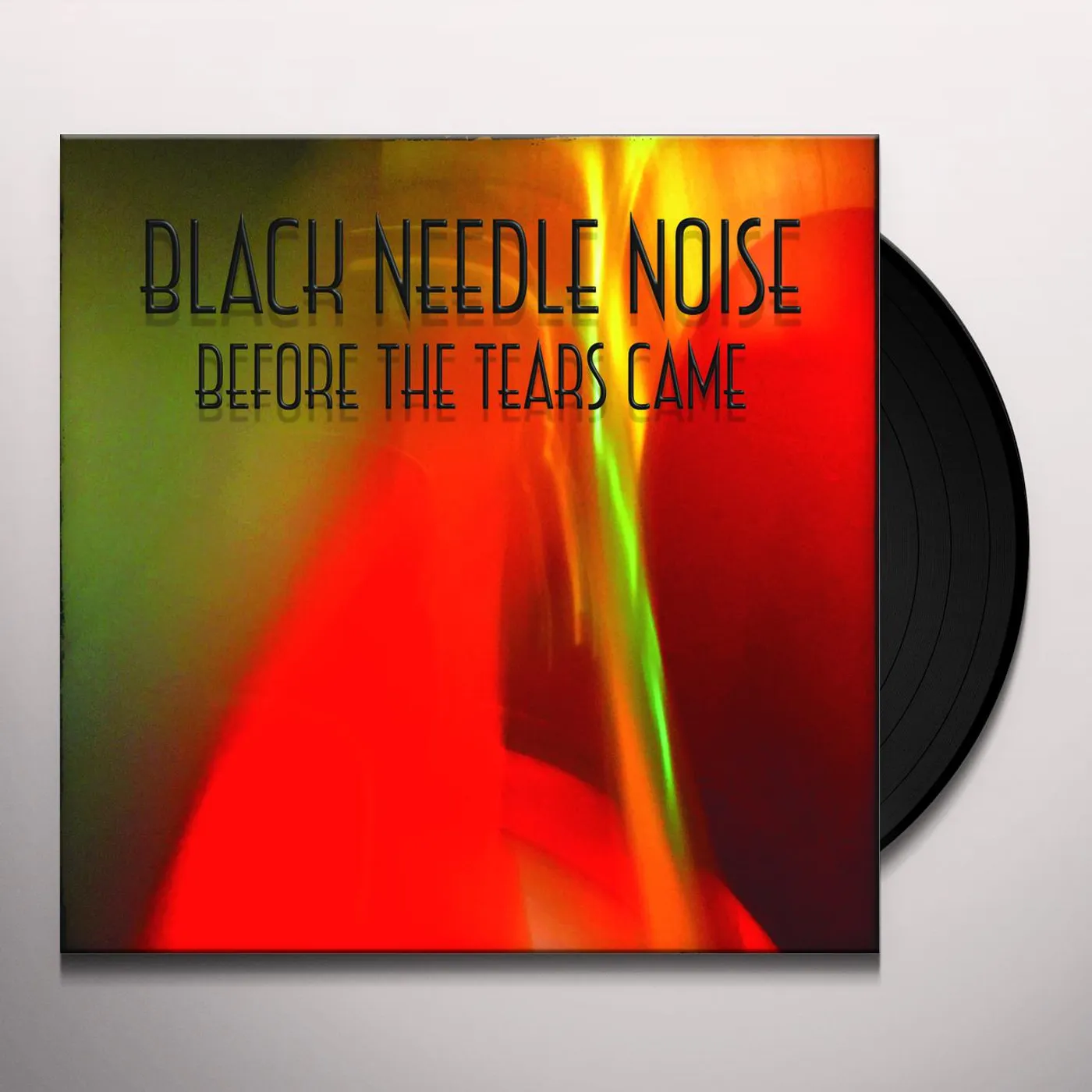 Black Needle Noise Before the Tears Came Vinyl Record