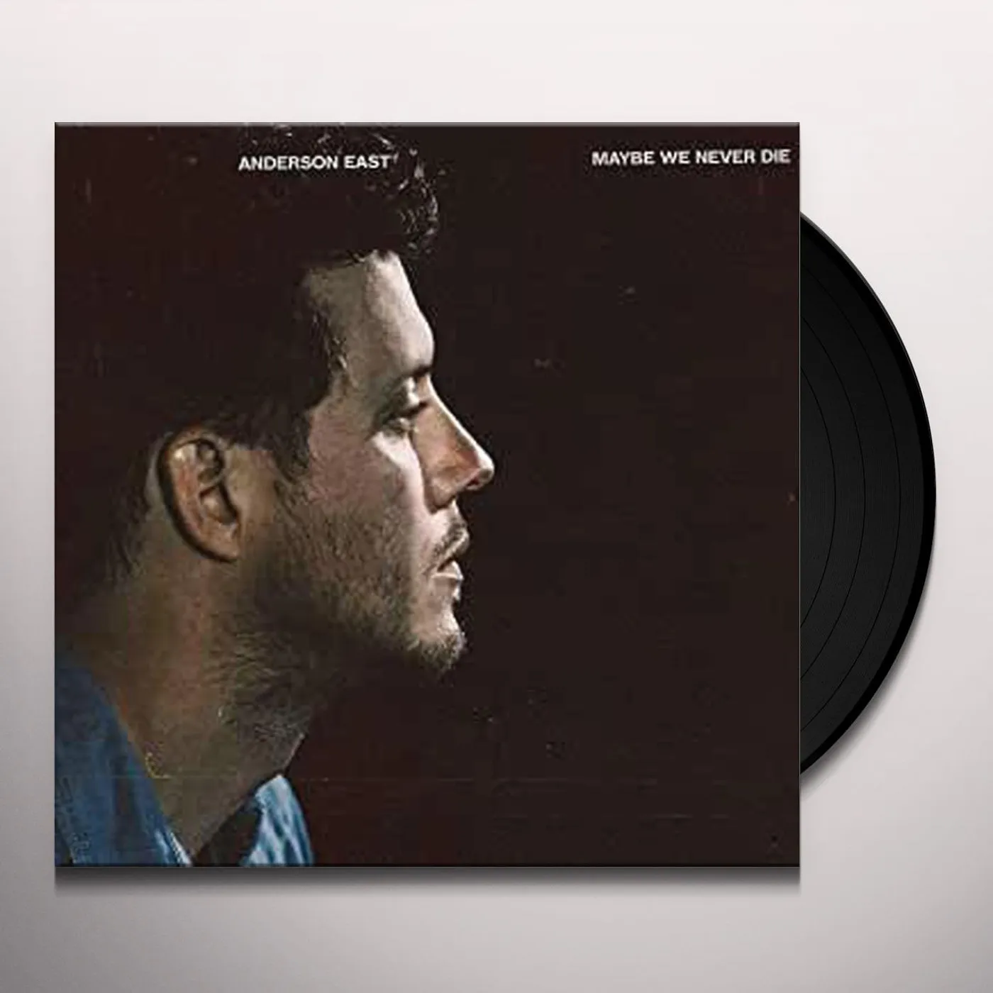 Anderson East Maybe We Never Die Vinyl Record