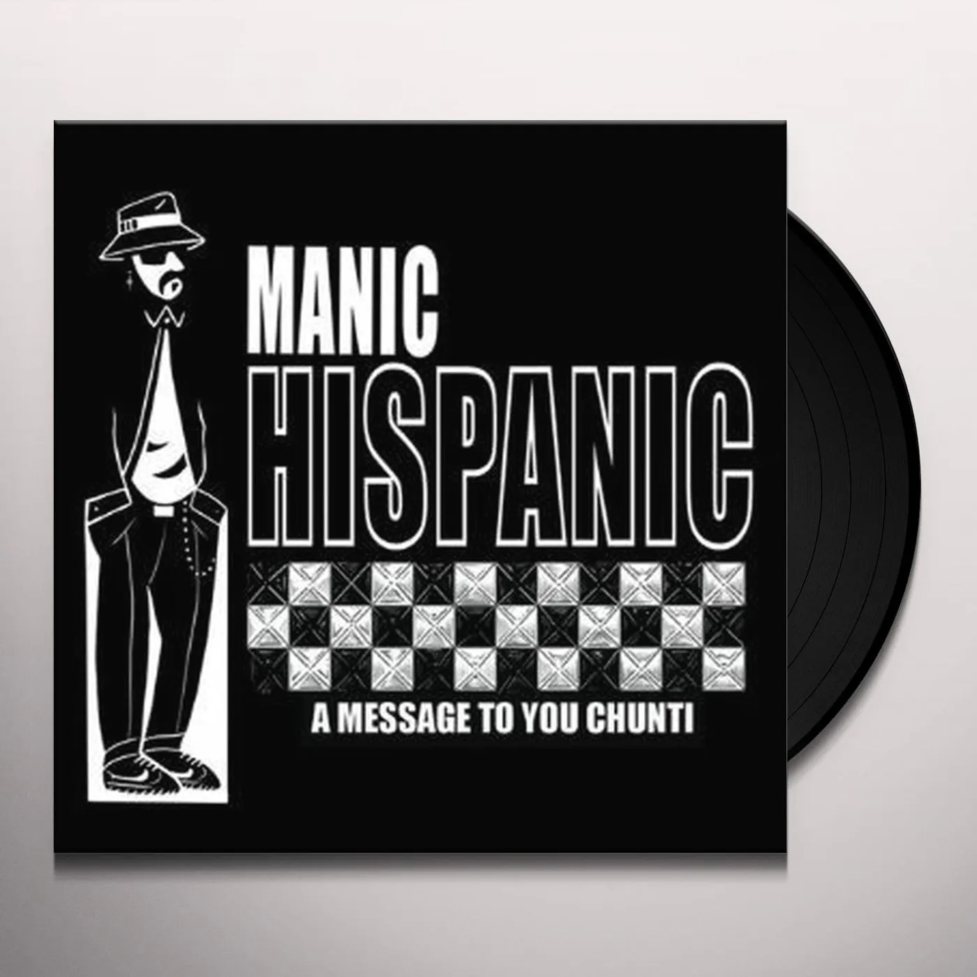 Manic Hispanic MESSAGE TO YOU CHUNTI Vinyl Record