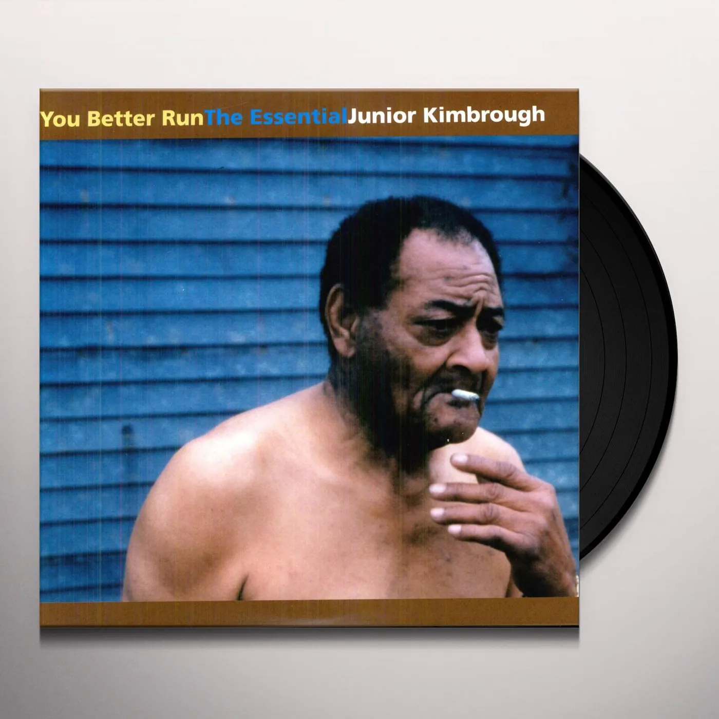 You Better Run: The Essential Junior Kimbrough Vinyl Record