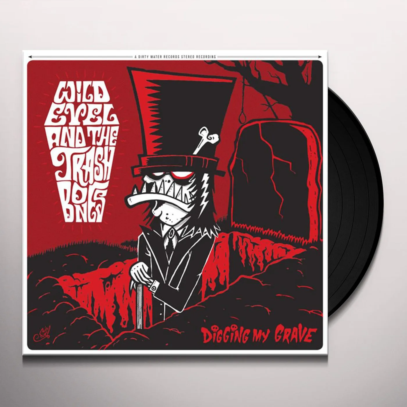 Wild Evel And The Trashbones Digging My Grave Vinyl Record