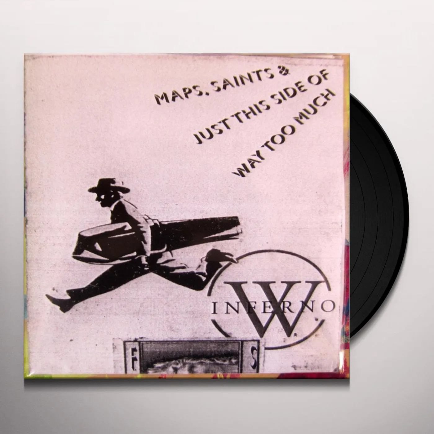 World / Inferno Friendship Society MAPS SAINTS & JUST THIS SIDE OF WAY TO MUCH Vinyl Record