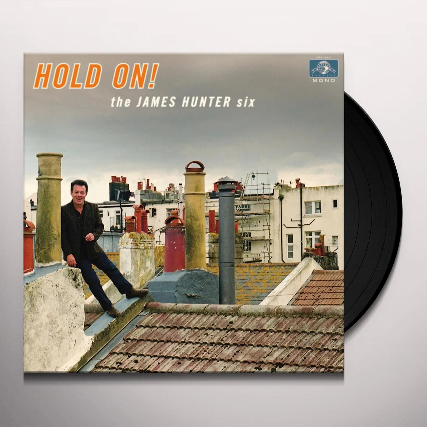 The James Hunter Six Hold On Vinyl Record