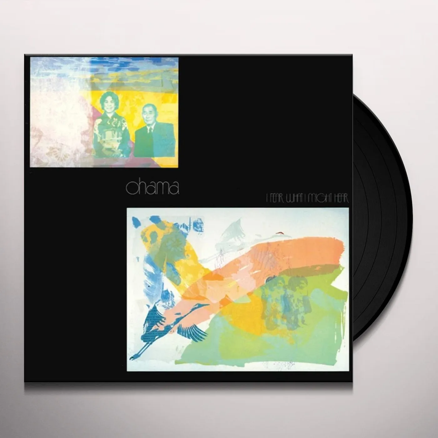 Ohama I Fear What I Might Hear Vinyl Record