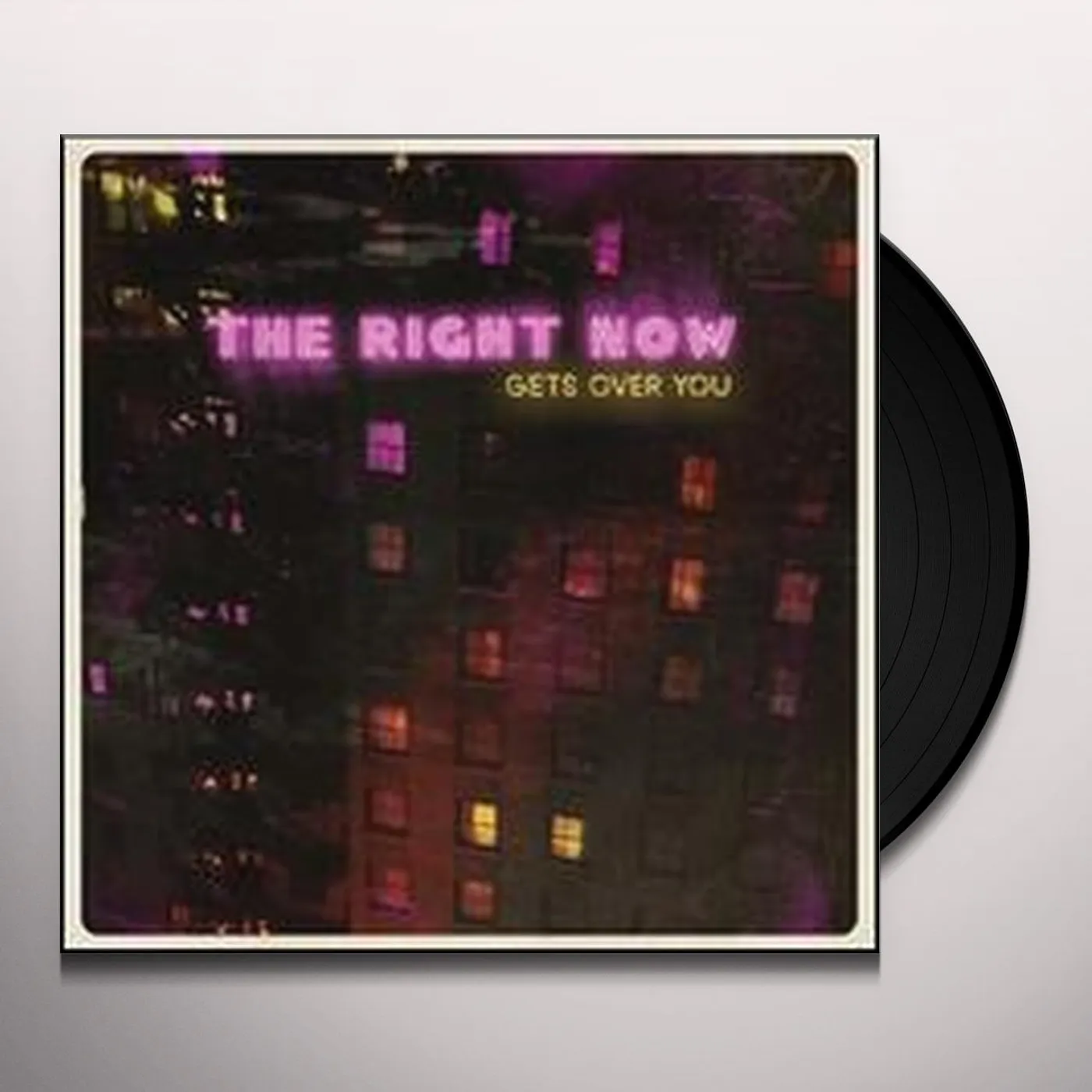 The Right Now Gets Over You Vinyl Record
