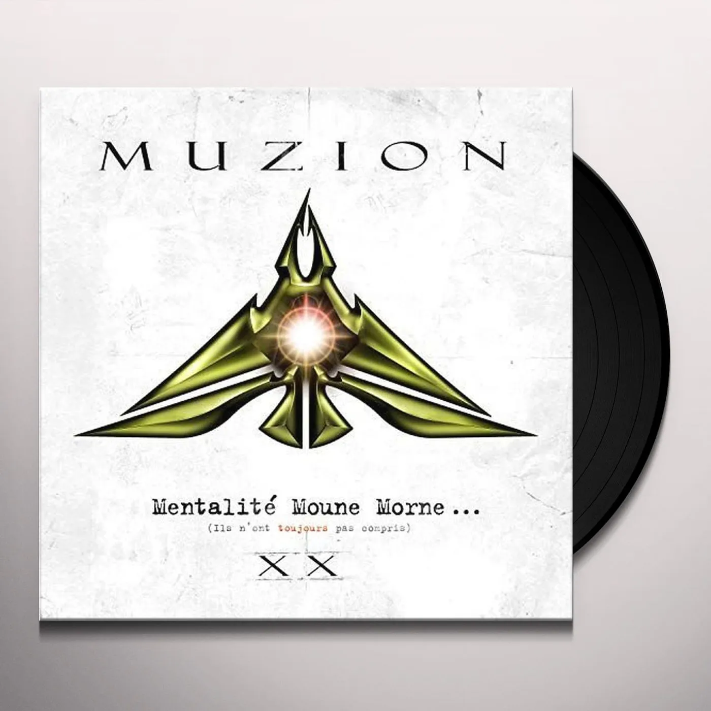 Muzion MENTALITE MOUNE MORNE (ILS N'ONT TOUJOURS PAS) Vinyl Record