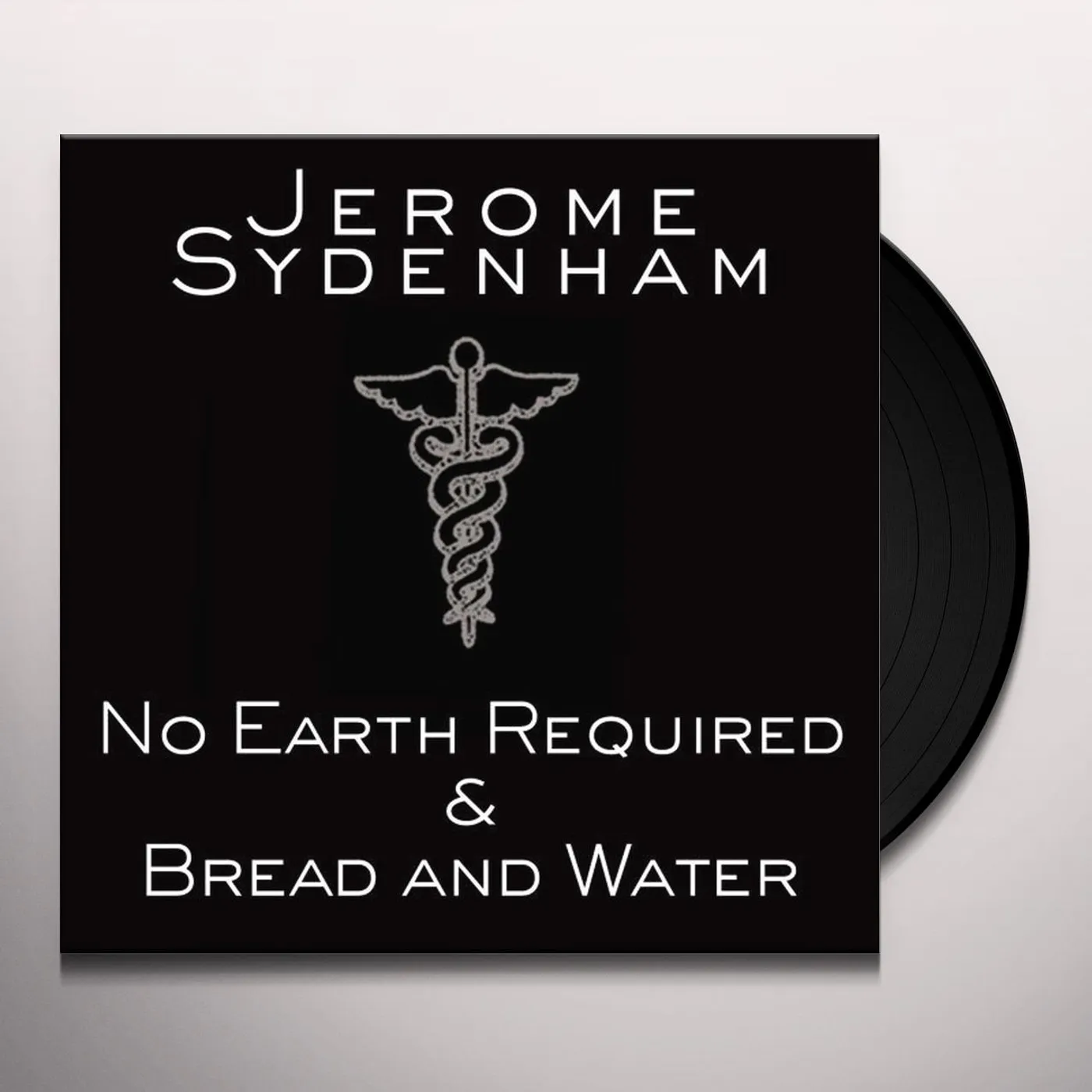 Jerome Sydenham NO EARTH REQUIRED & BREAD & WATER Vinyl Record