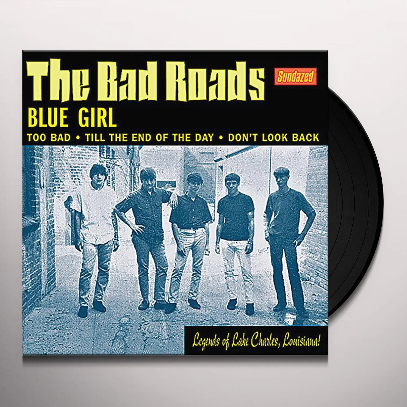 The Bad Roads BLUE GIRL / TOO BAD / TIL THE END OF THE DAY Vinyl Record