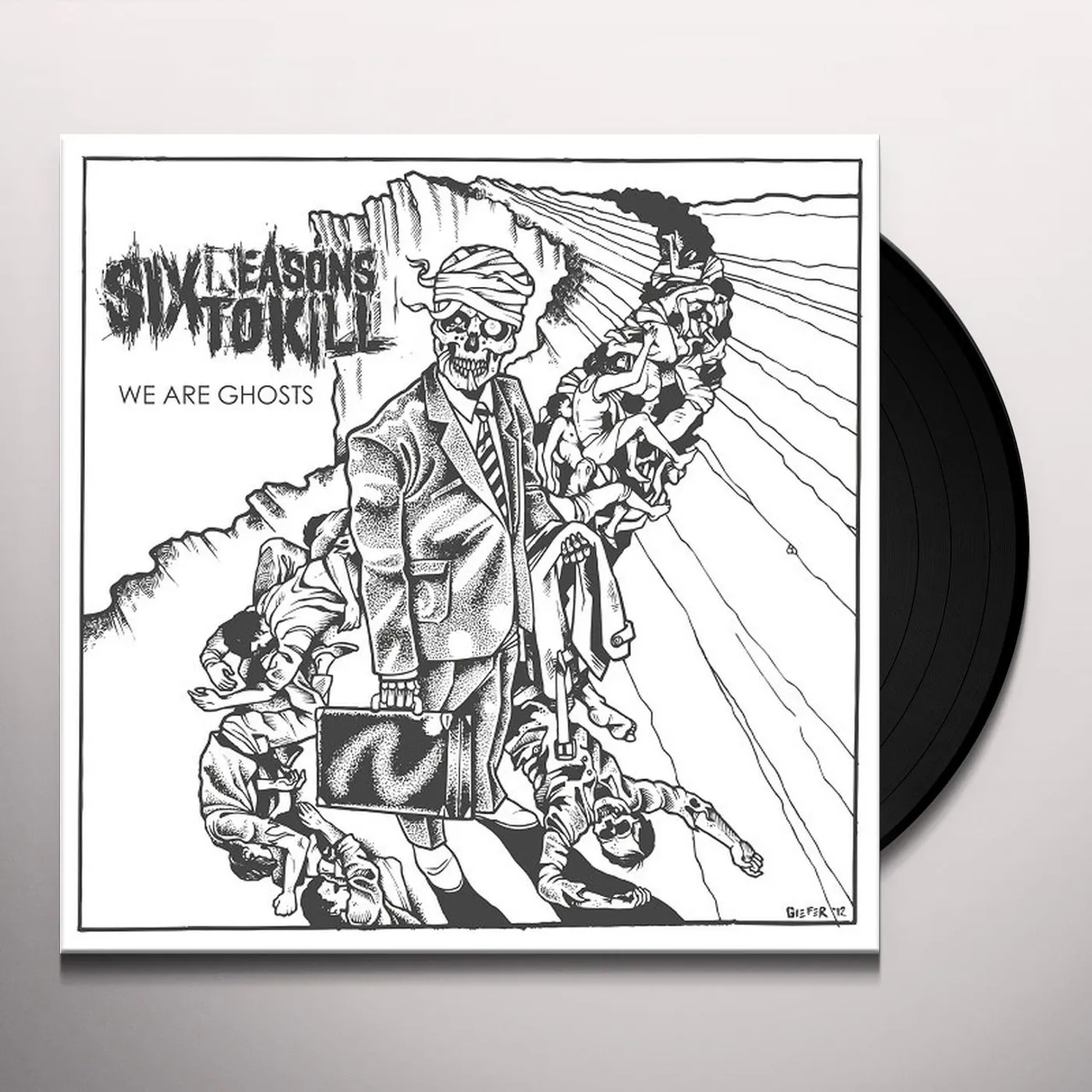 Six Reasons To Kill WE ARE GHOSTS Vinyl Record