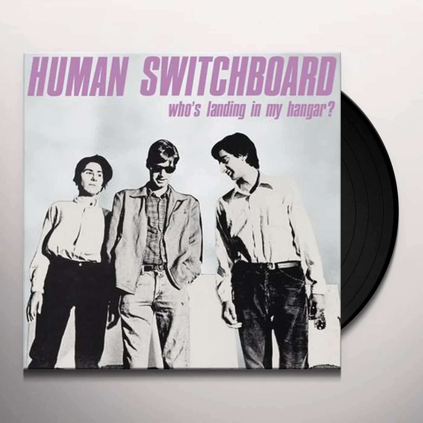 Human Switchboard WHO'S LANDING IN MY HANGAR Vinyl Record