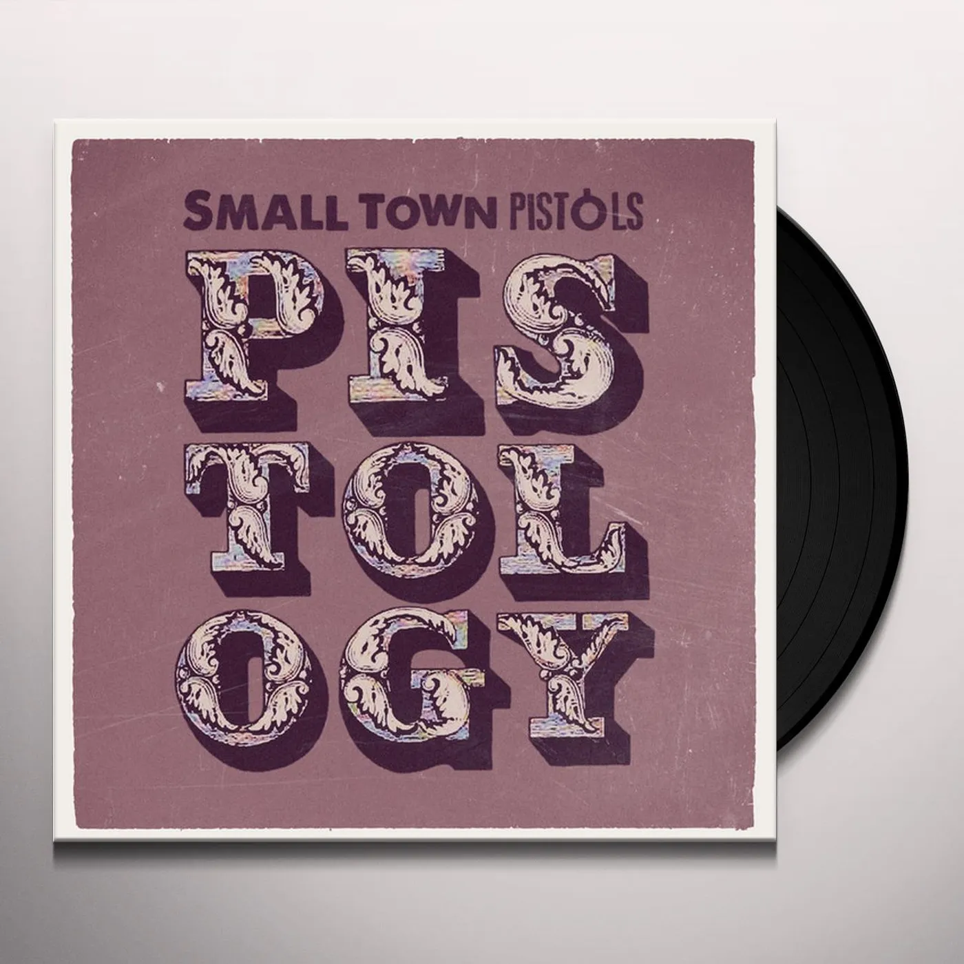 Small Town Pistols Pistology Vinyl Record
