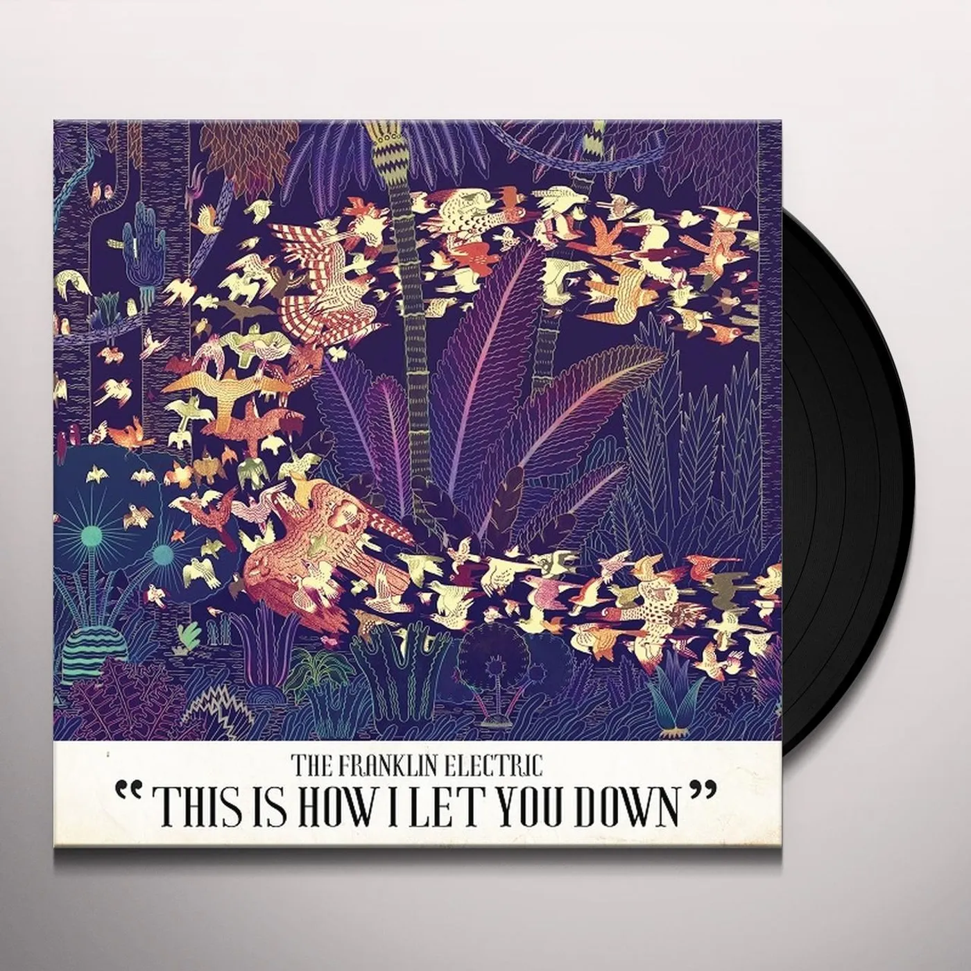 The Franklin Electric This Is How I Let You Down Vinyl Record