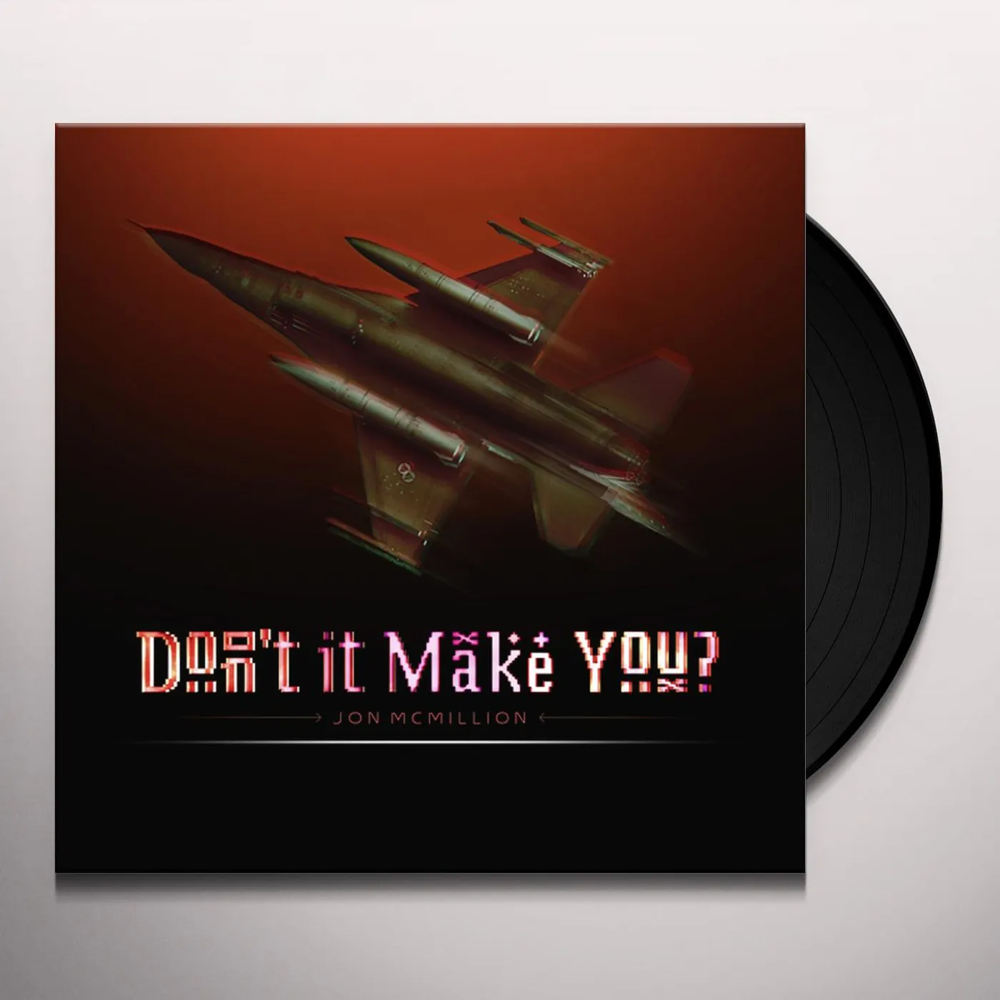 Jon McMillion DON'T IT MAKE YOU Vinyl Record