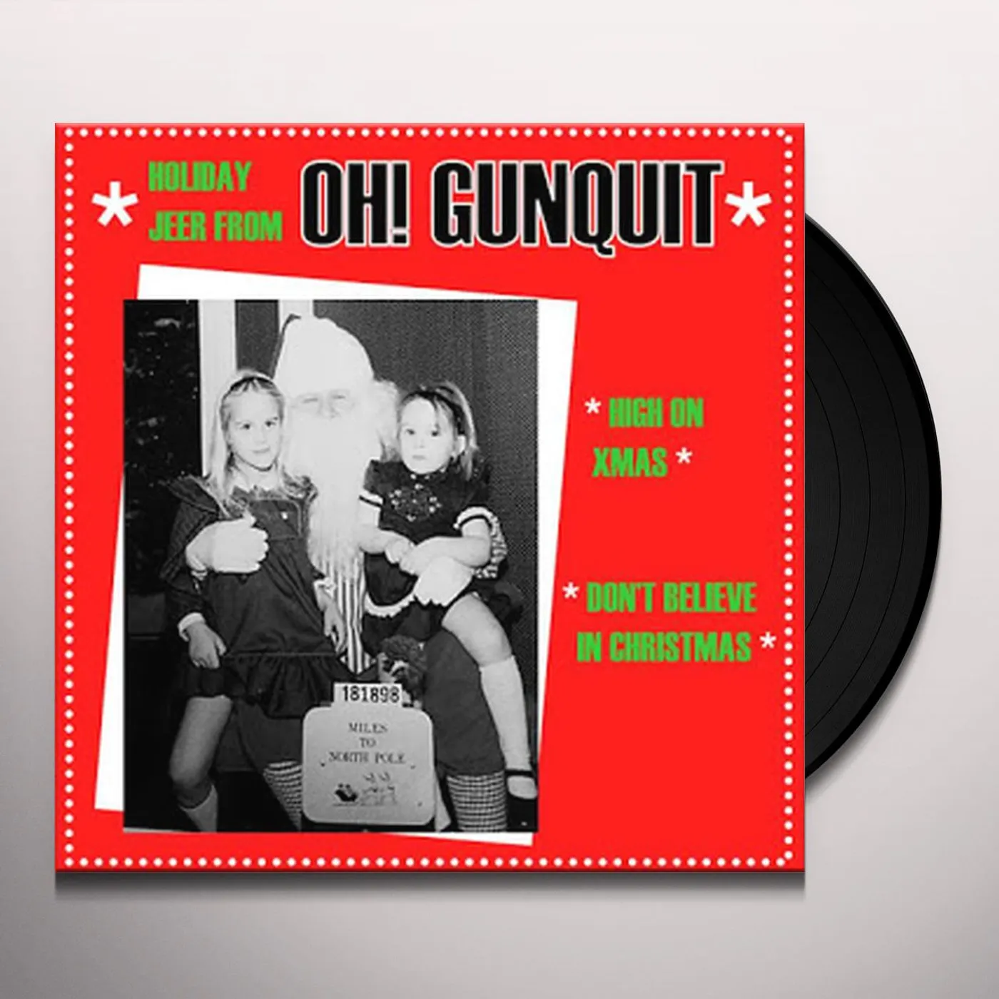 Oh! Gunquit HIGH ON XMAS/DON'T BELIEVE IN CHRISTMAS Vinyl Record