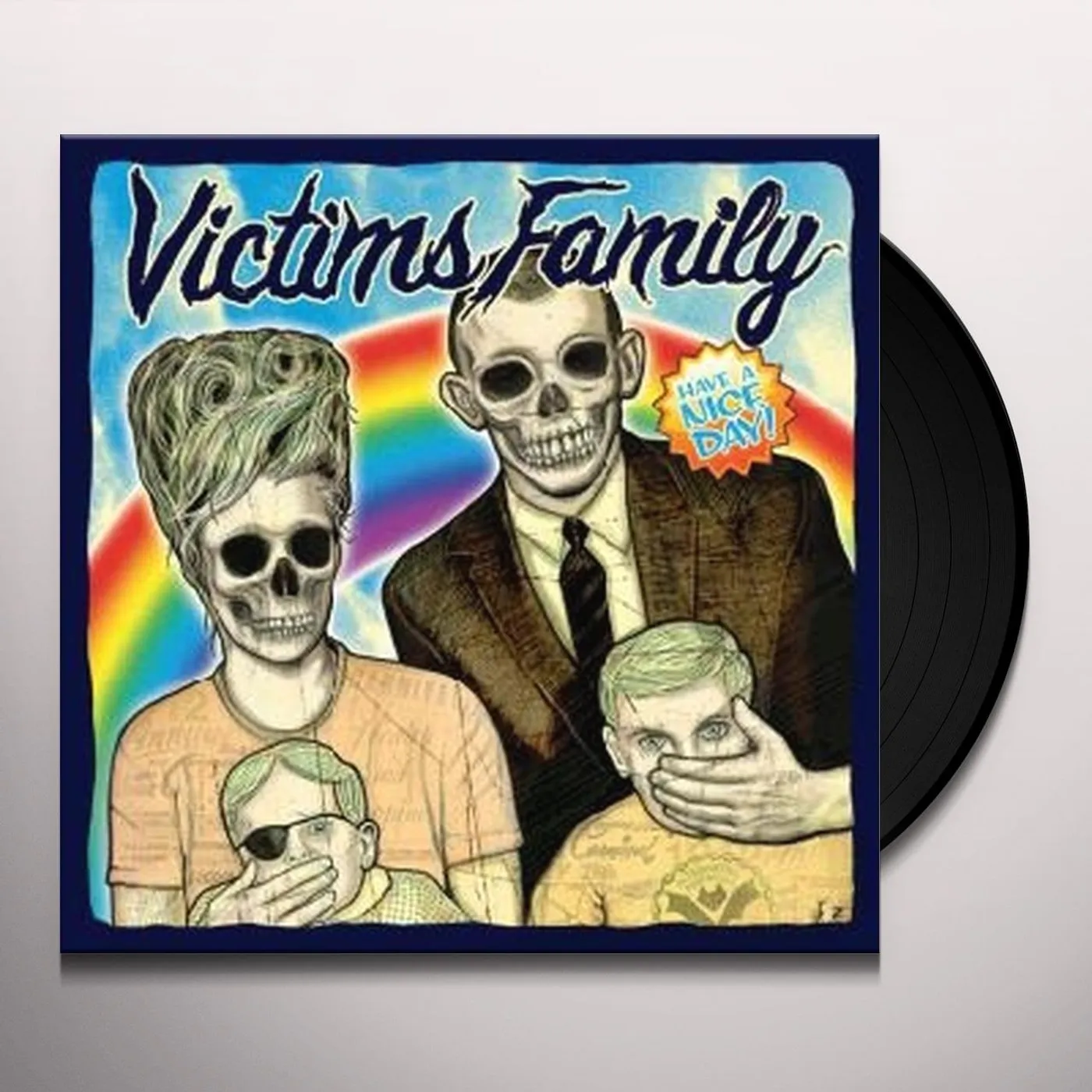 Victims Family Have A Nice Day Vinyl Record