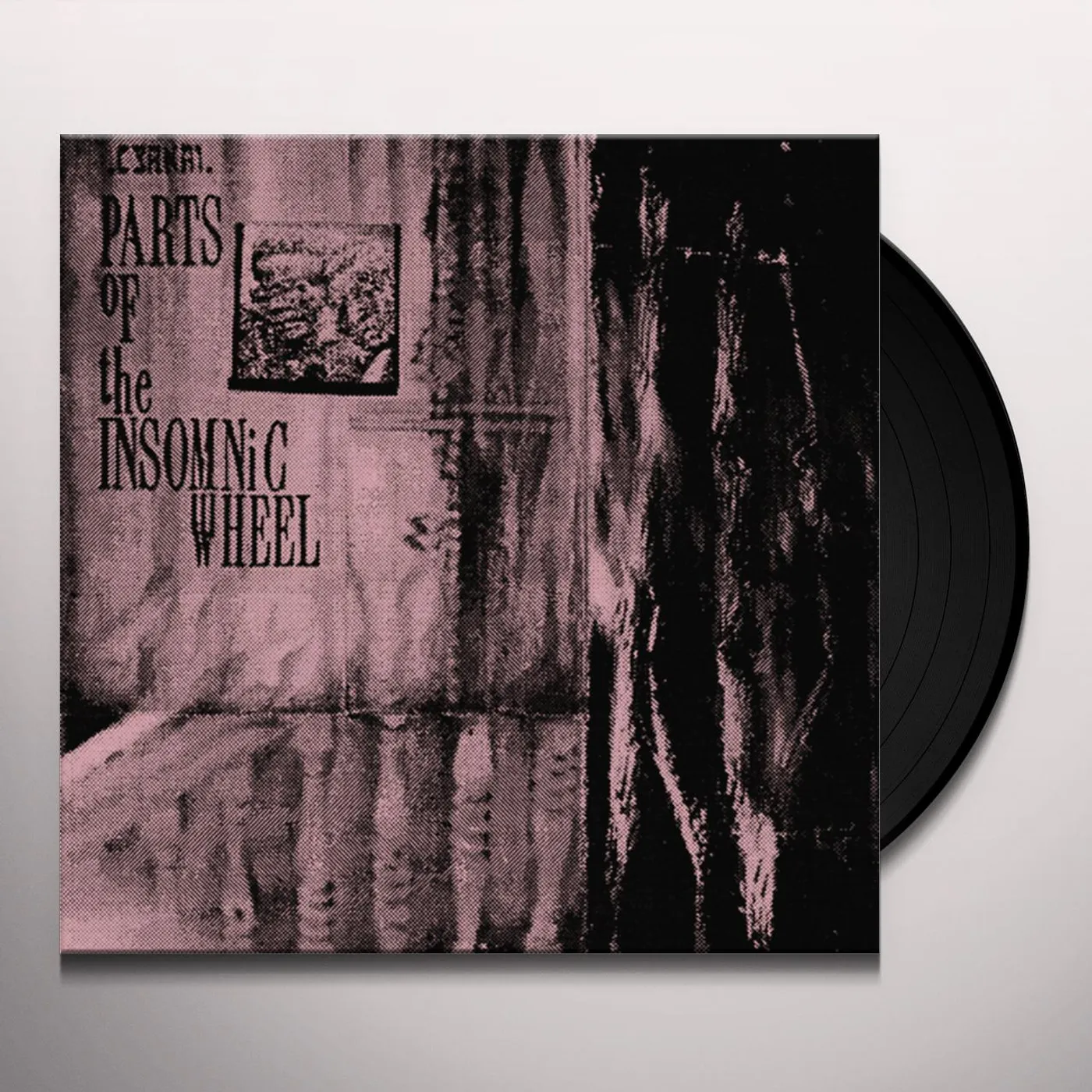 Cyrnai PARTS OF THE INSOMNIAC WHEEL Vinyl Record