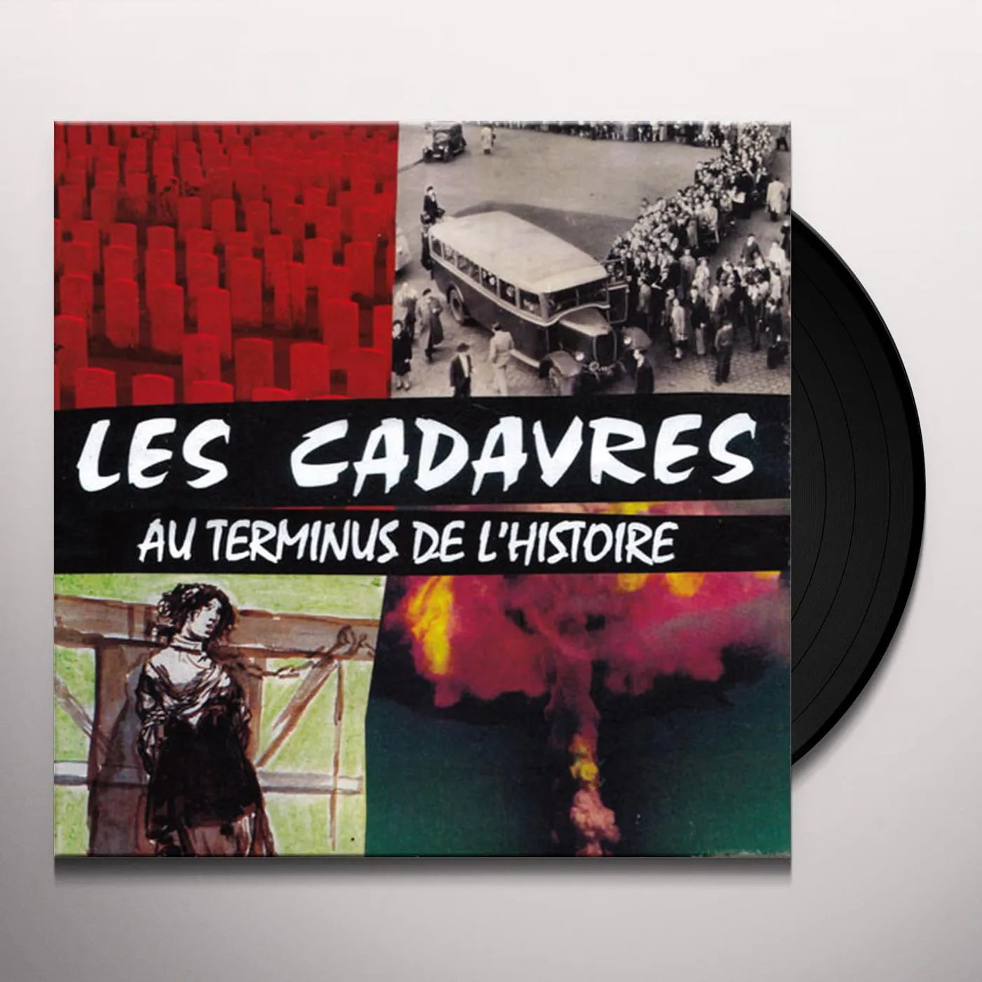 Les Cadavres AU TERMINUS DE L'HISTOIRE (IMPORT) Vinyl Record