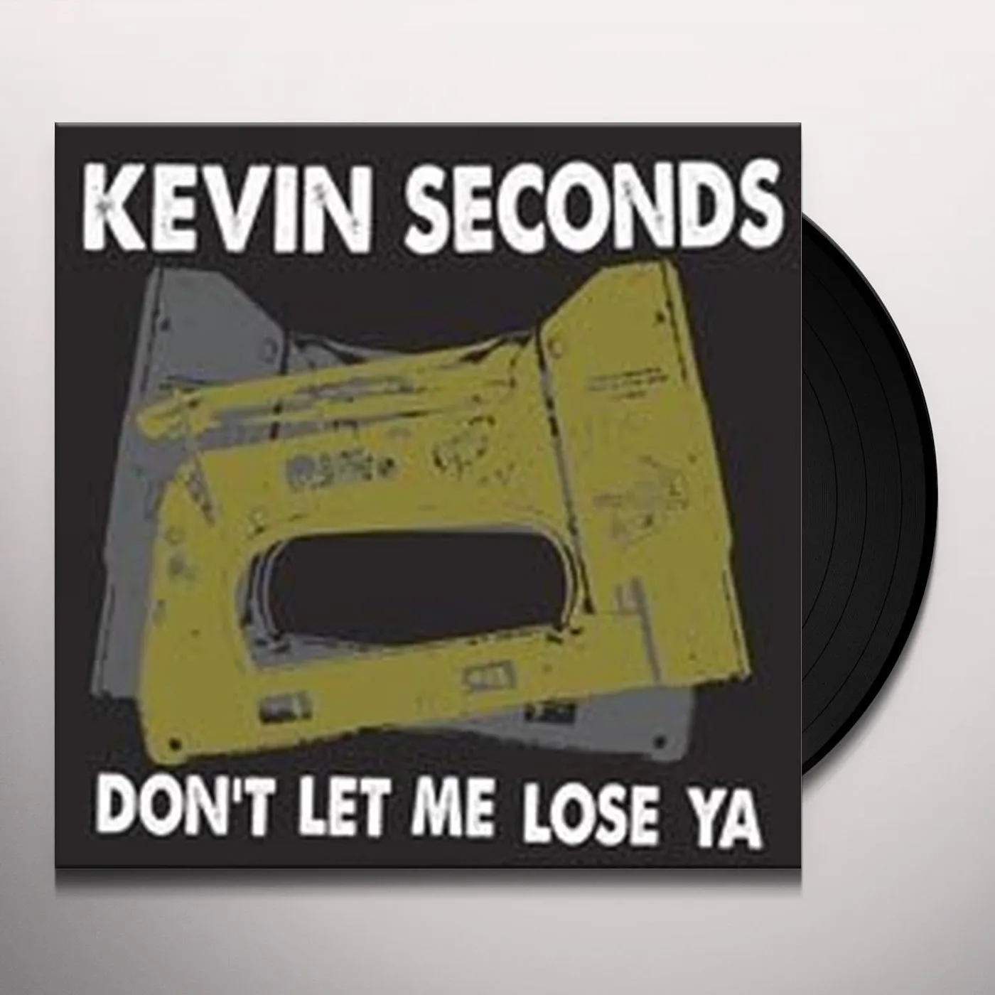 Kevin Seconds Don't Let Me Lose Ya Vinyl Record