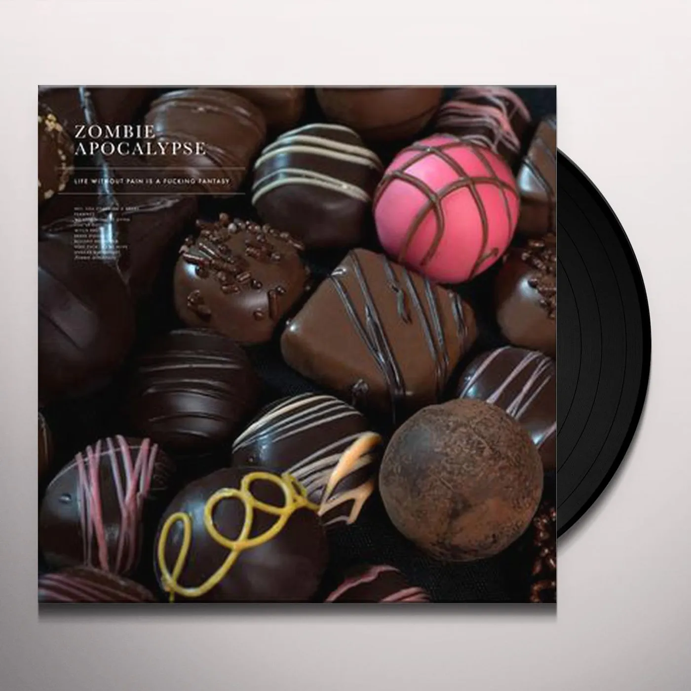 Zombie Apocalypse Life Without Pain is a Fucking Fantasy Vinyl Record