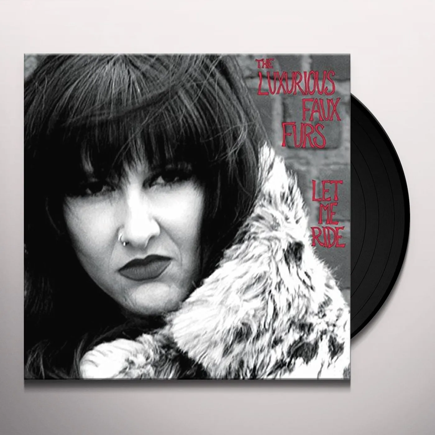 The Luxurious Faux Furs LET ME RIDE Vinyl Record